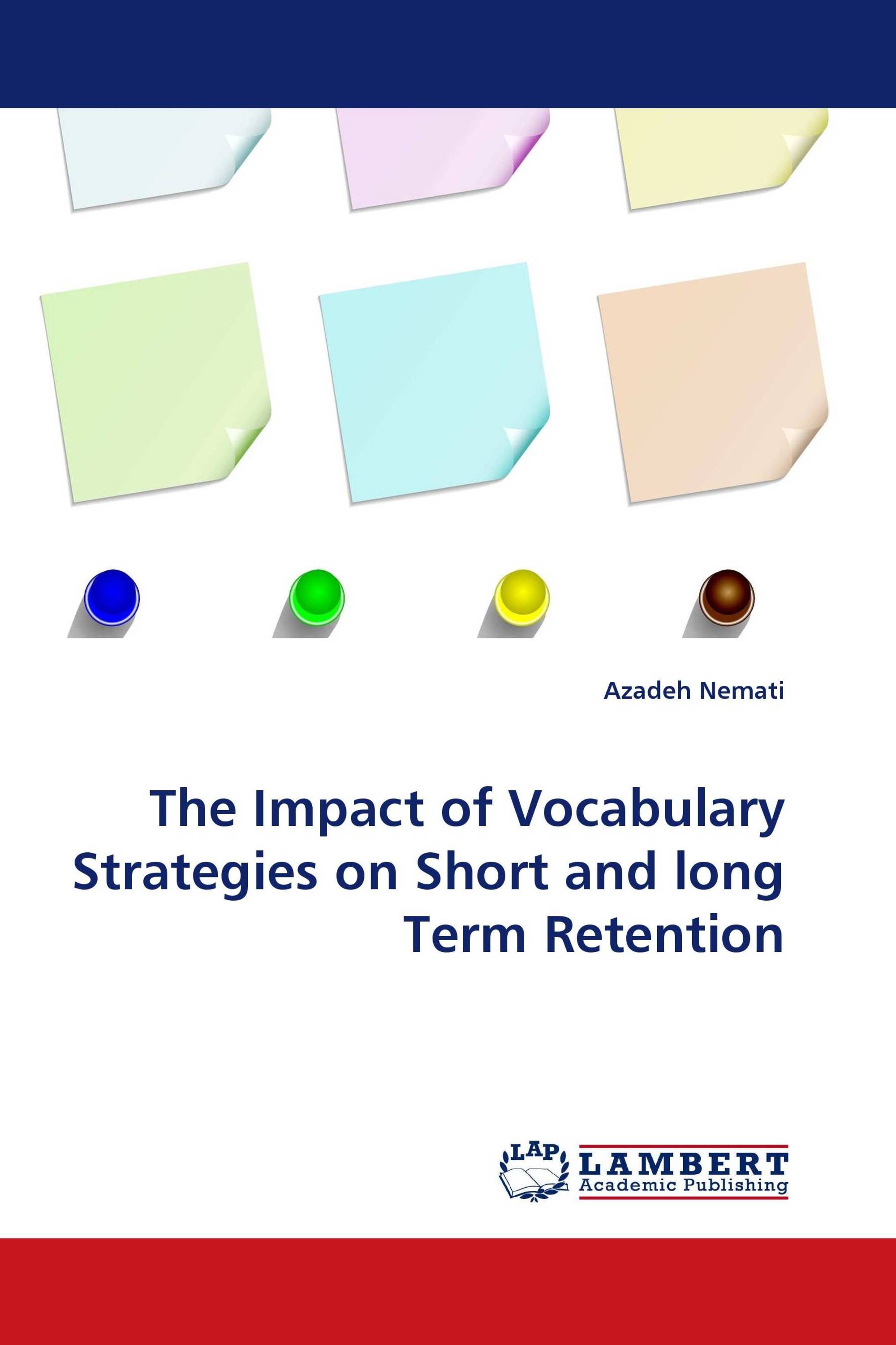 The Impact of  Vocabulary Strategies on Short and long Term Retention