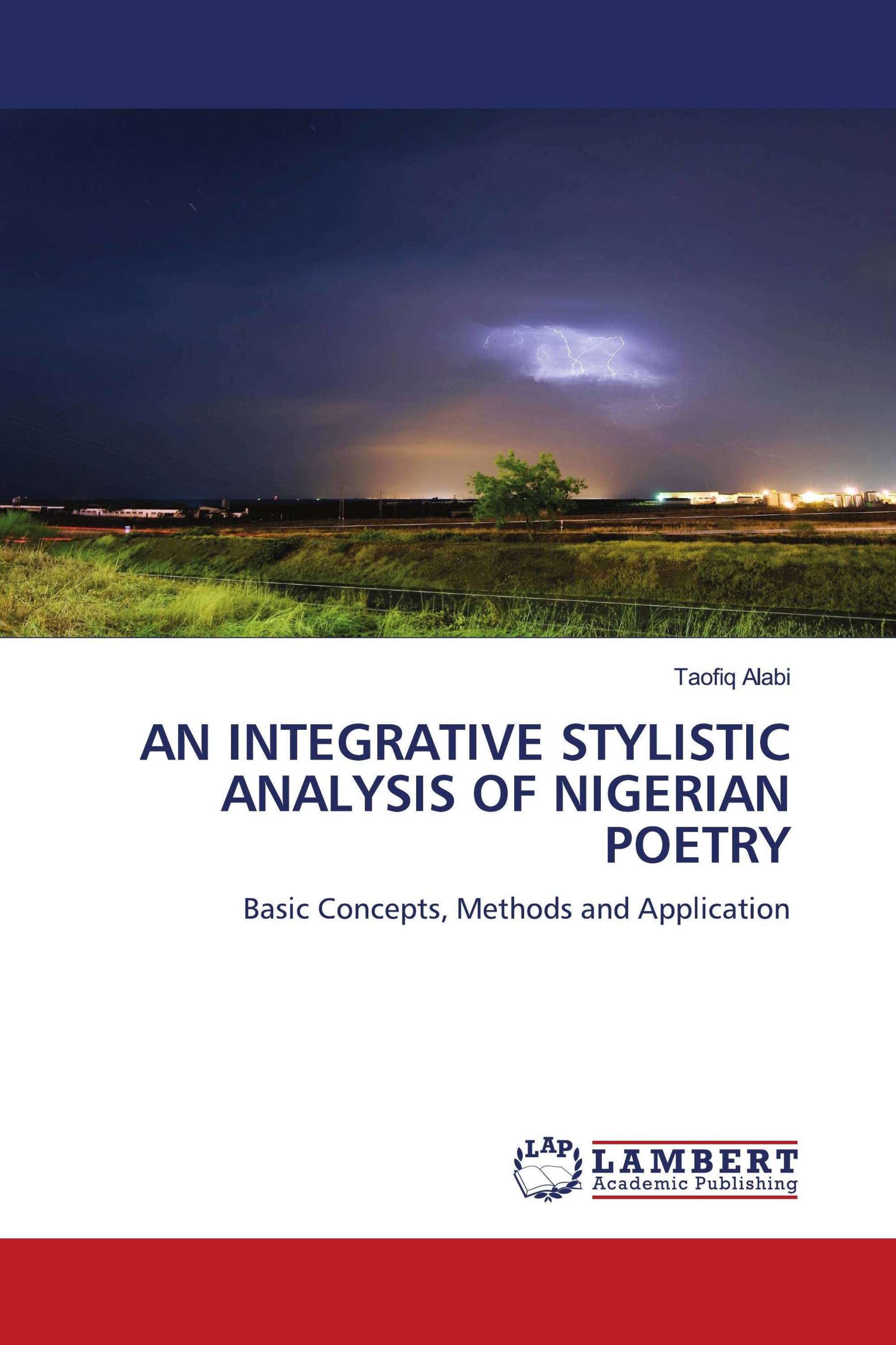 AN INTEGRATIVE STYLISTIC ANALYSIS OF NIGERIAN POETRY