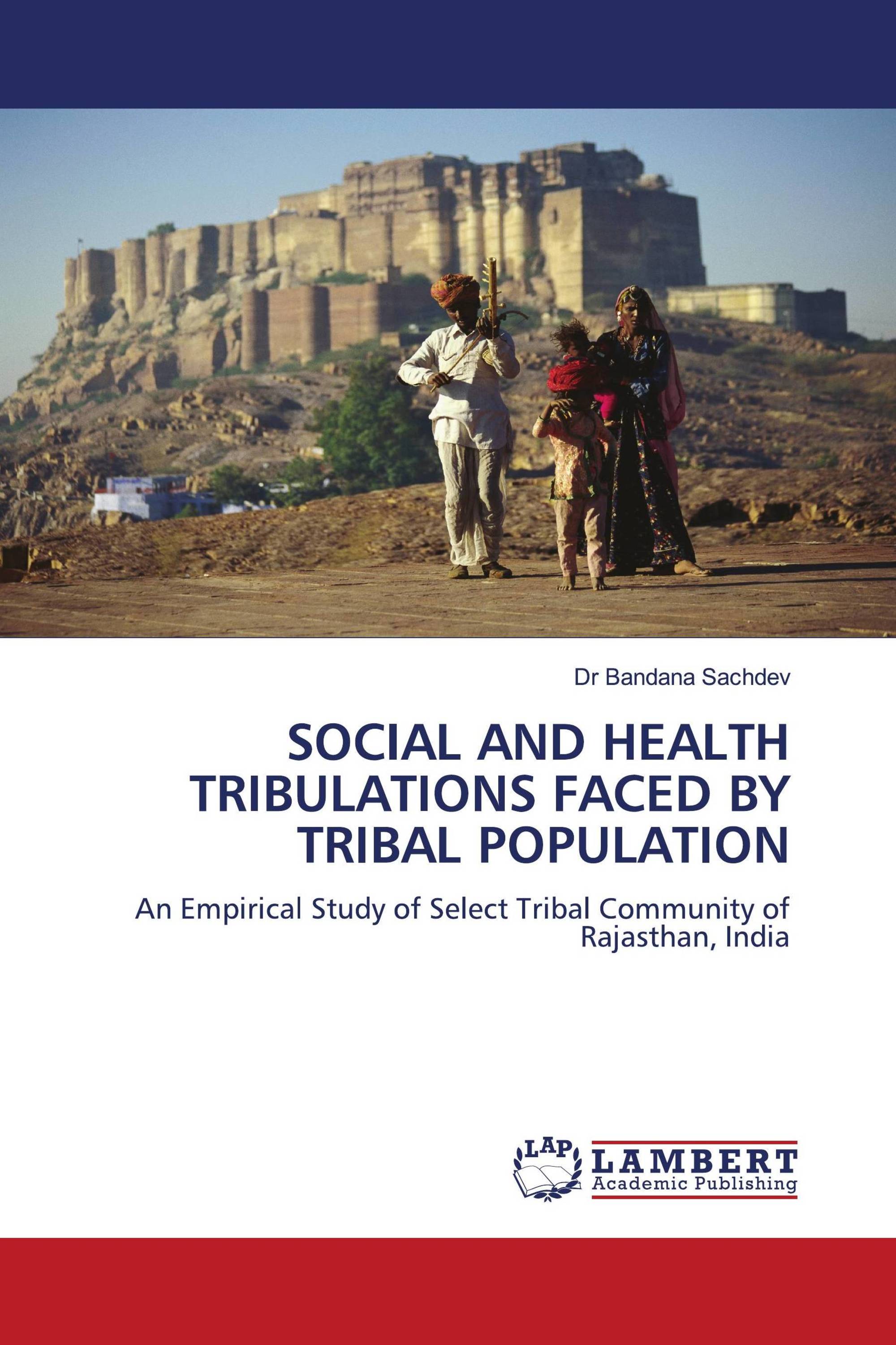 SOCIAL AND HEALTH TRIBULATIONS FACED BY TRIBAL POPULATION