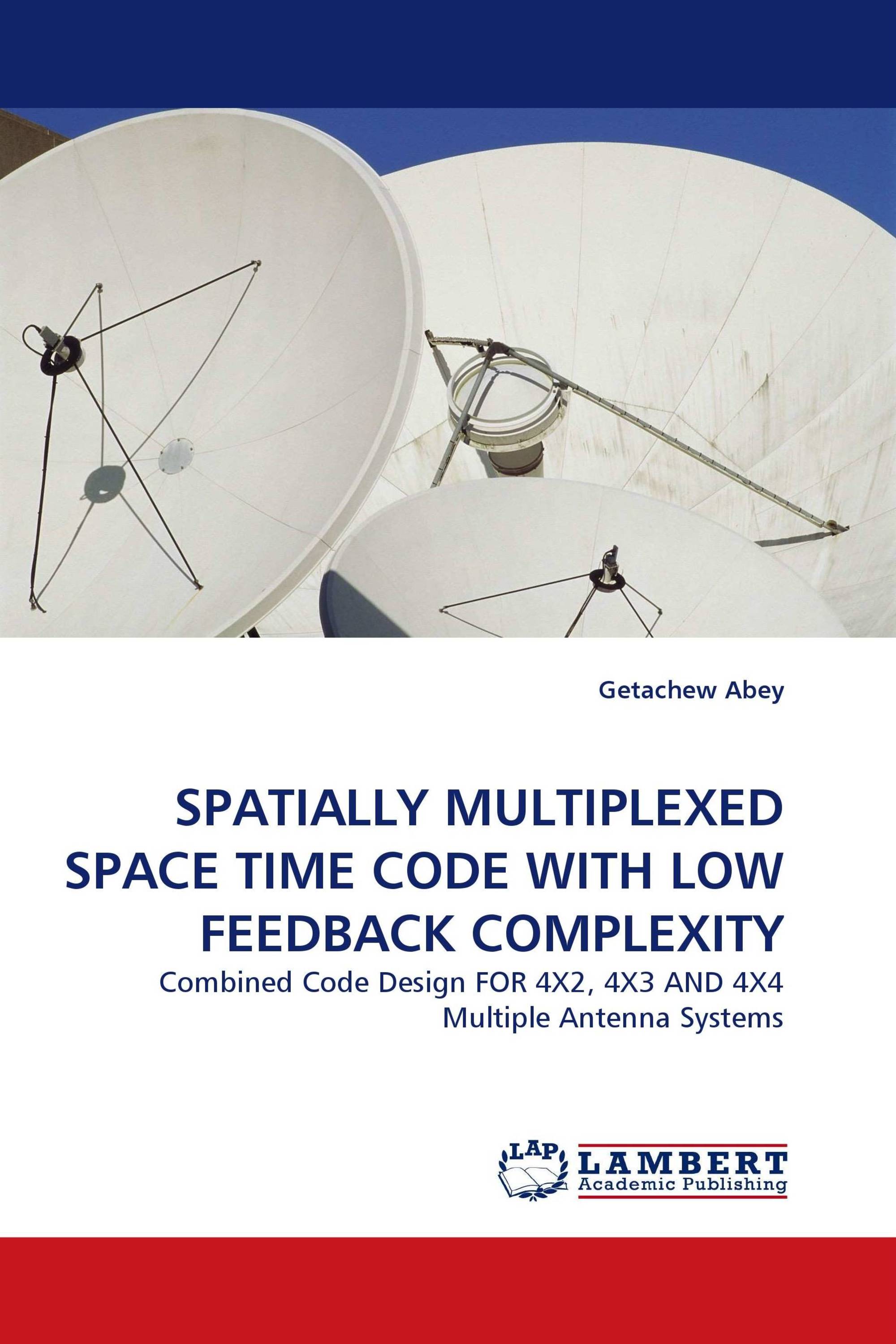 SPATIALLY MULTIPLEXED SPACE TIME CODE WITH LOW FEEDBACK COMPLEXITY