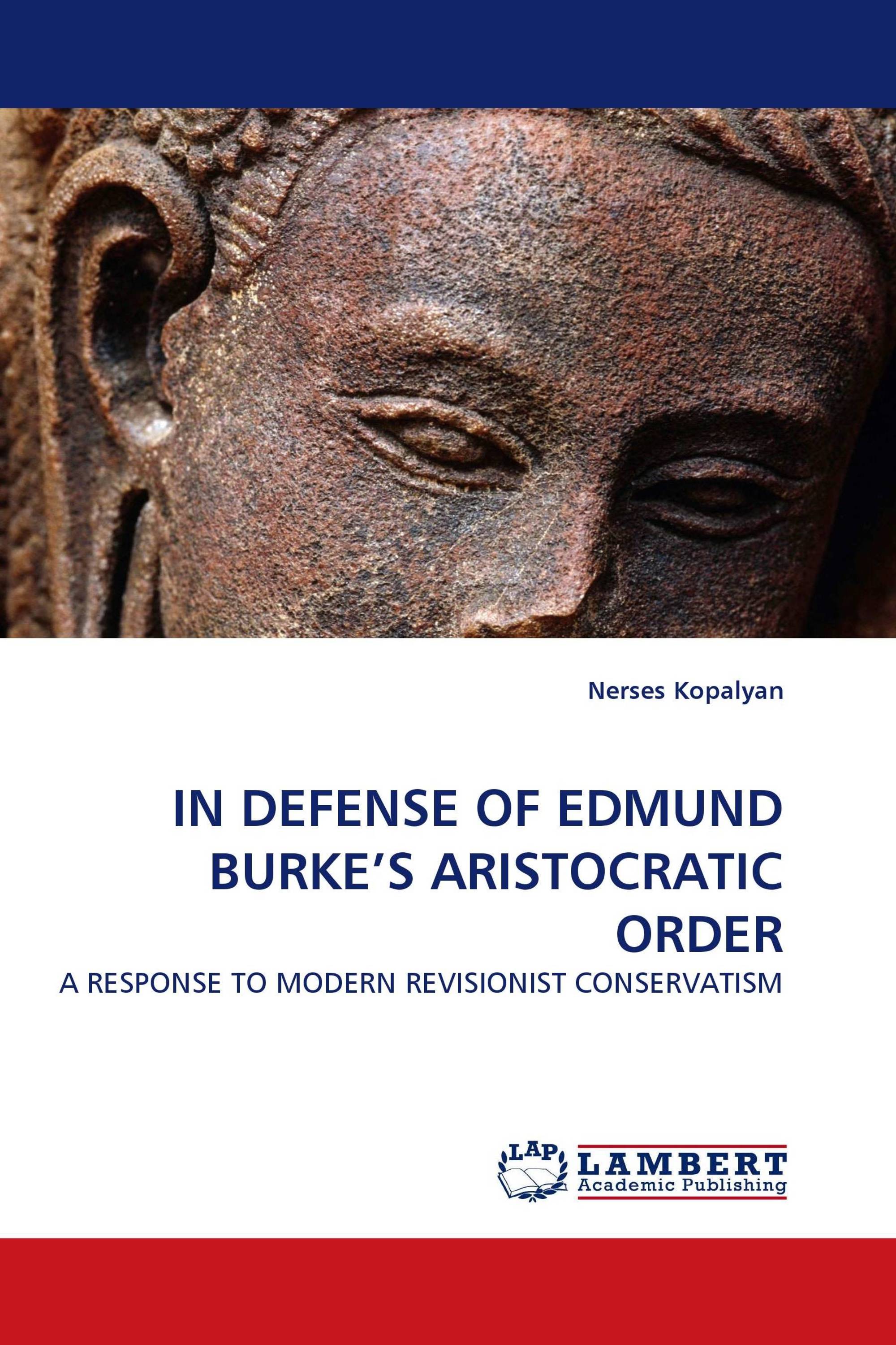 IN DEFENSE OF EDMUND BURKE''S ARISTOCRATIC ORDER