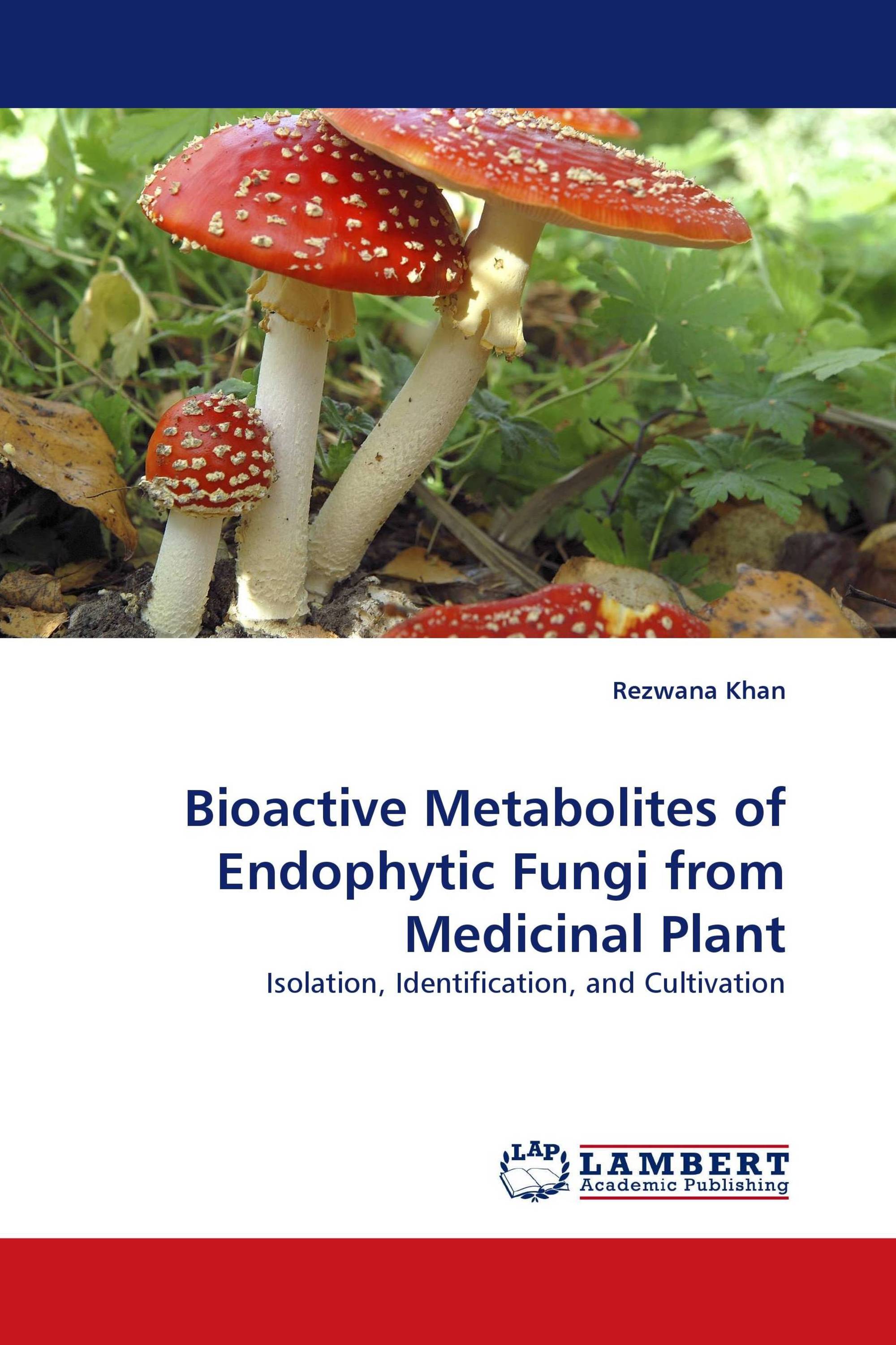 Bioactive Metabolites of Endophytic Fungi from Medicinal Plant