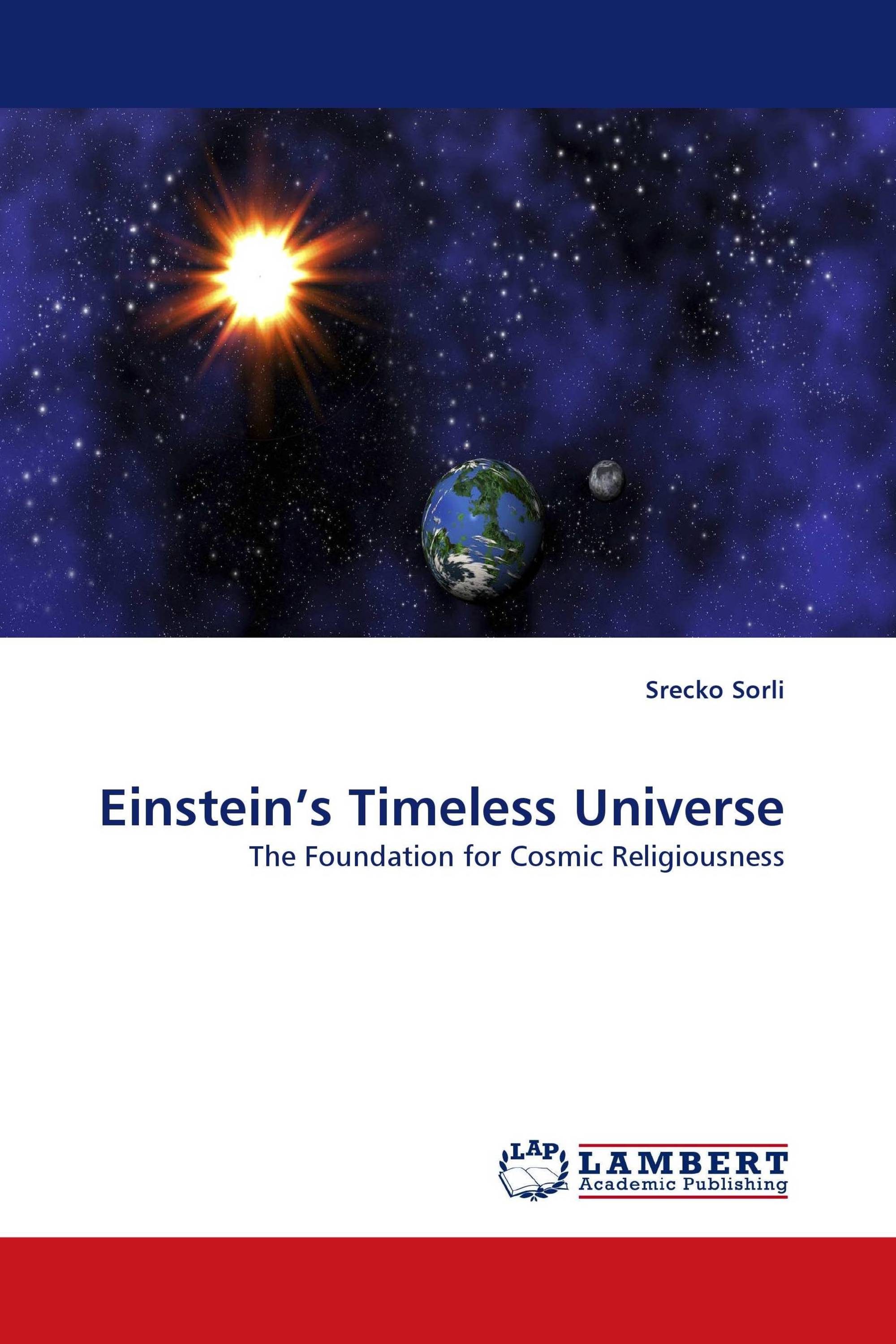 Einstein''s Timeless Universe