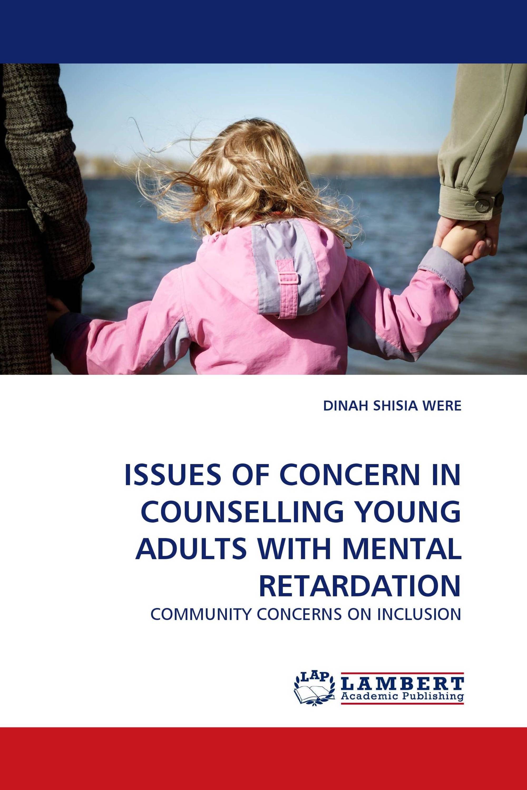 ISSUES OF CONCERN IN COUNSELLING YOUNG ADULTS WITH MENTAL RETARDATION