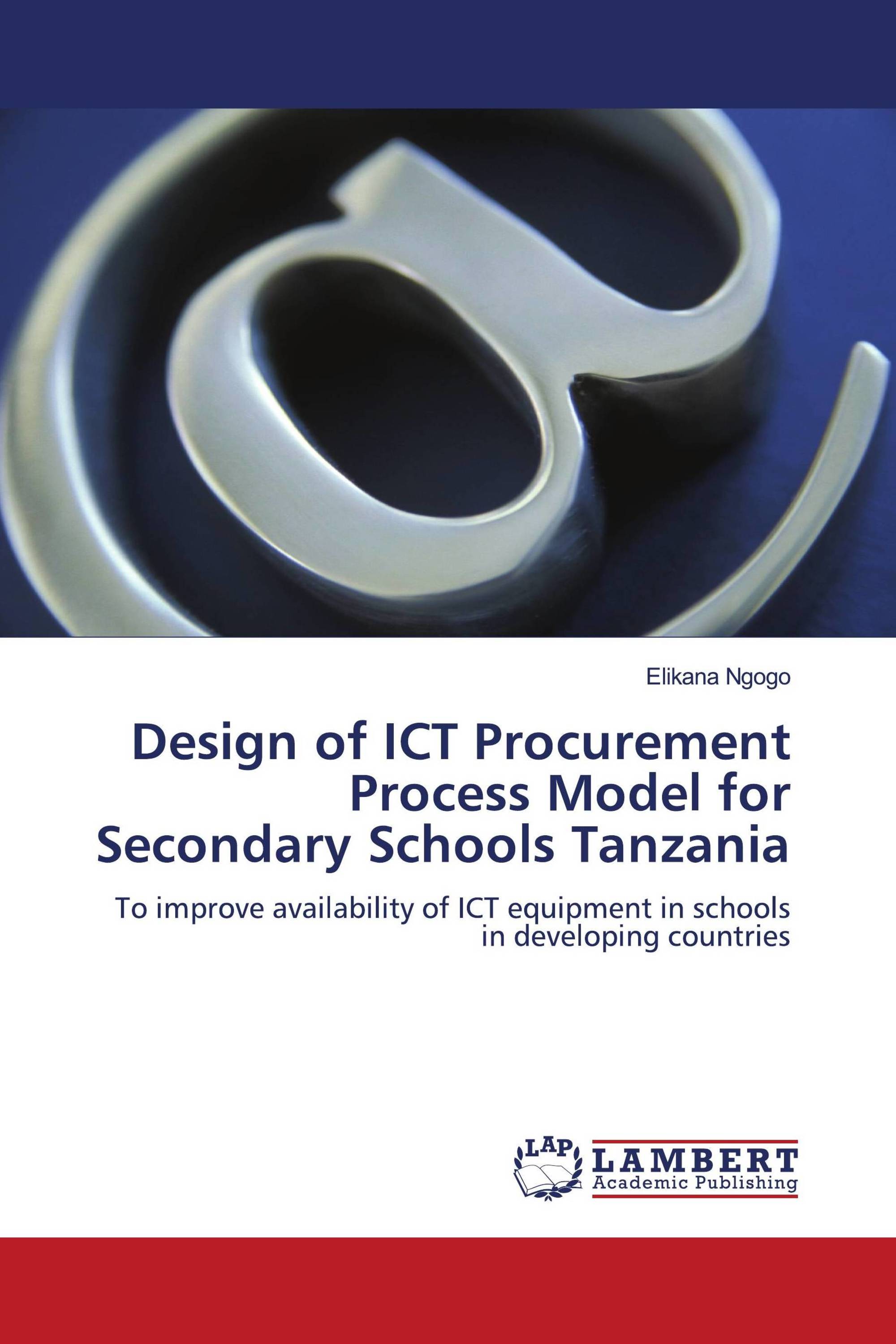 Design of ICT Procurement Process Model for Secondary Schools Tanzania