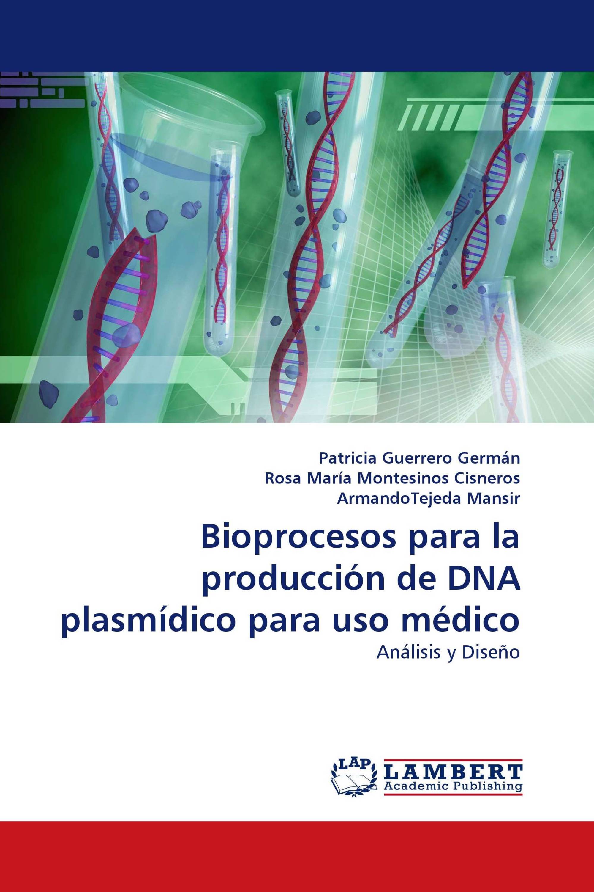 Bioprocesos para la producción de DNA plasmídico para uso médico