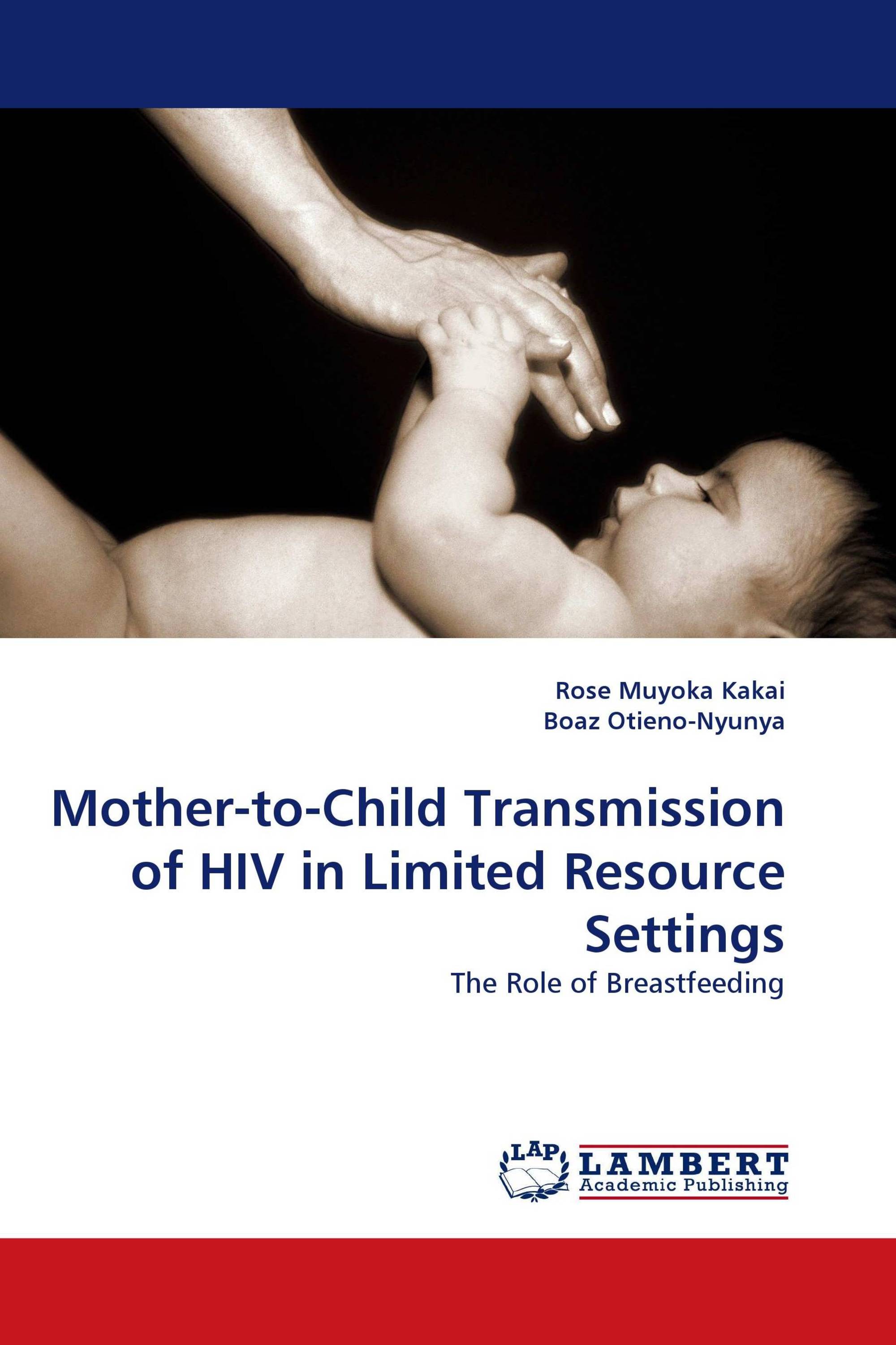 Mother-to-Child Transmission of HIV in Limited Resource Settings