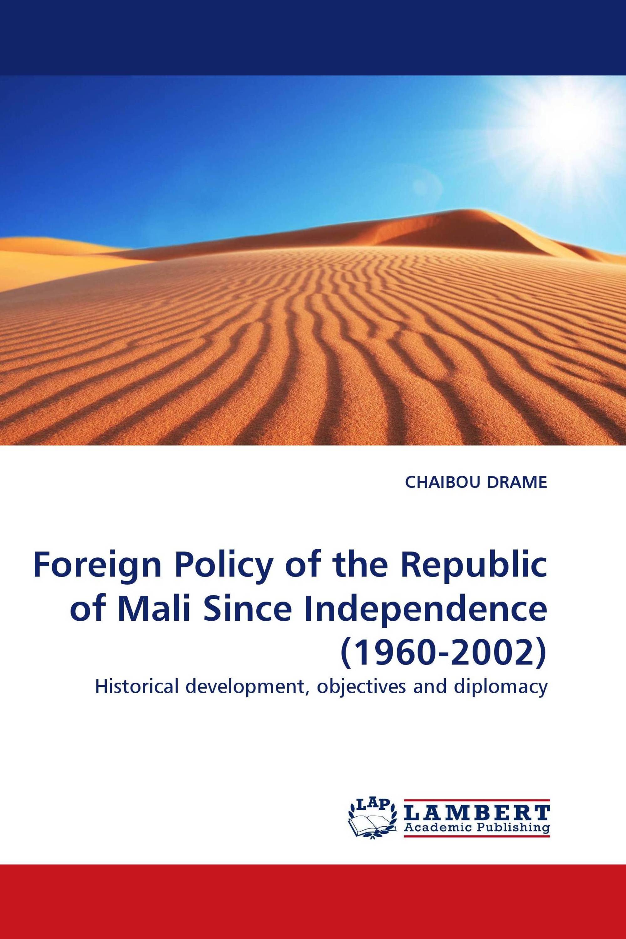 Foreign Policy of the Republic of Mali Since Independence (1960-2002)