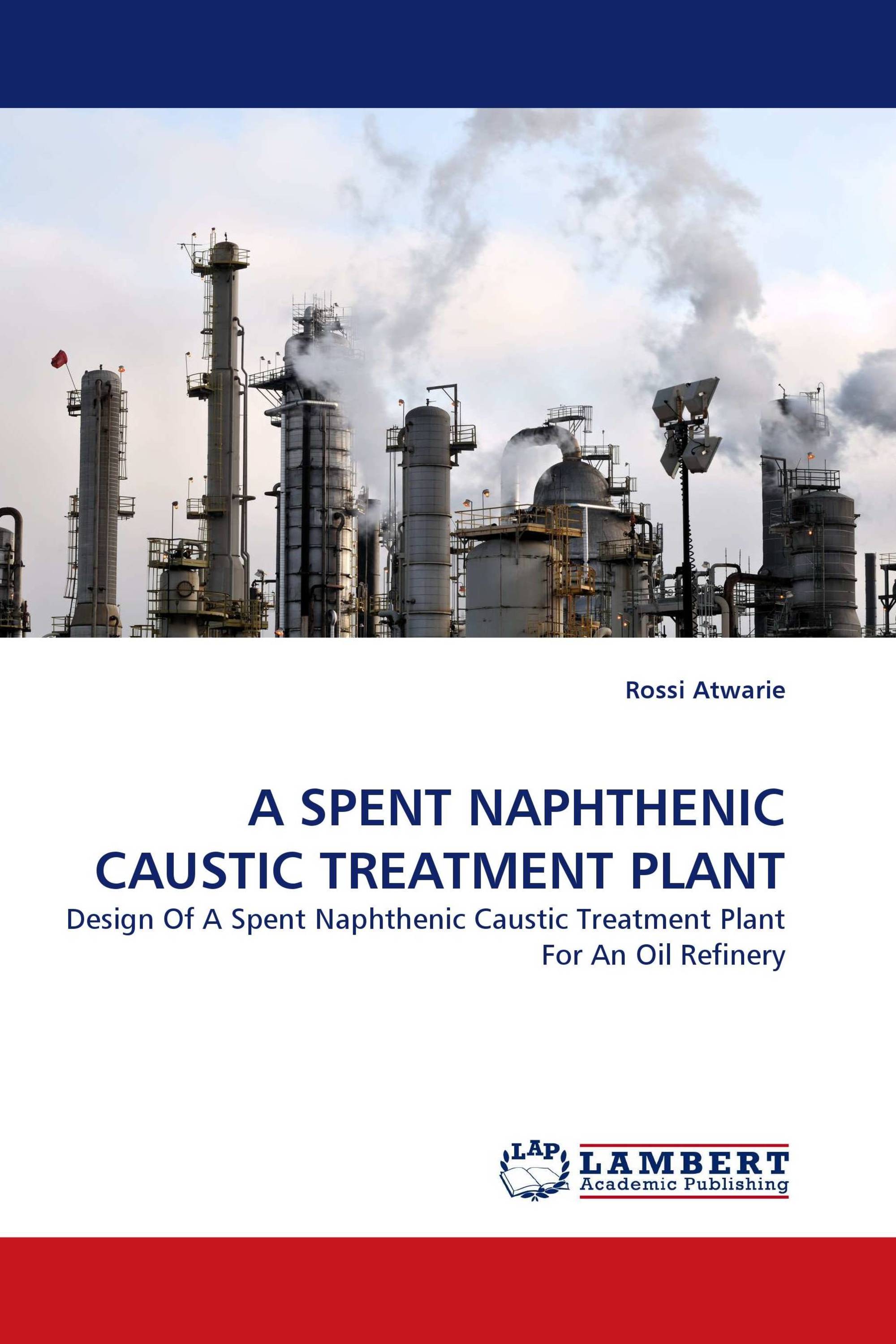 A SPENT NAPHTHENIC CAUSTIC TREATMENT PLANT