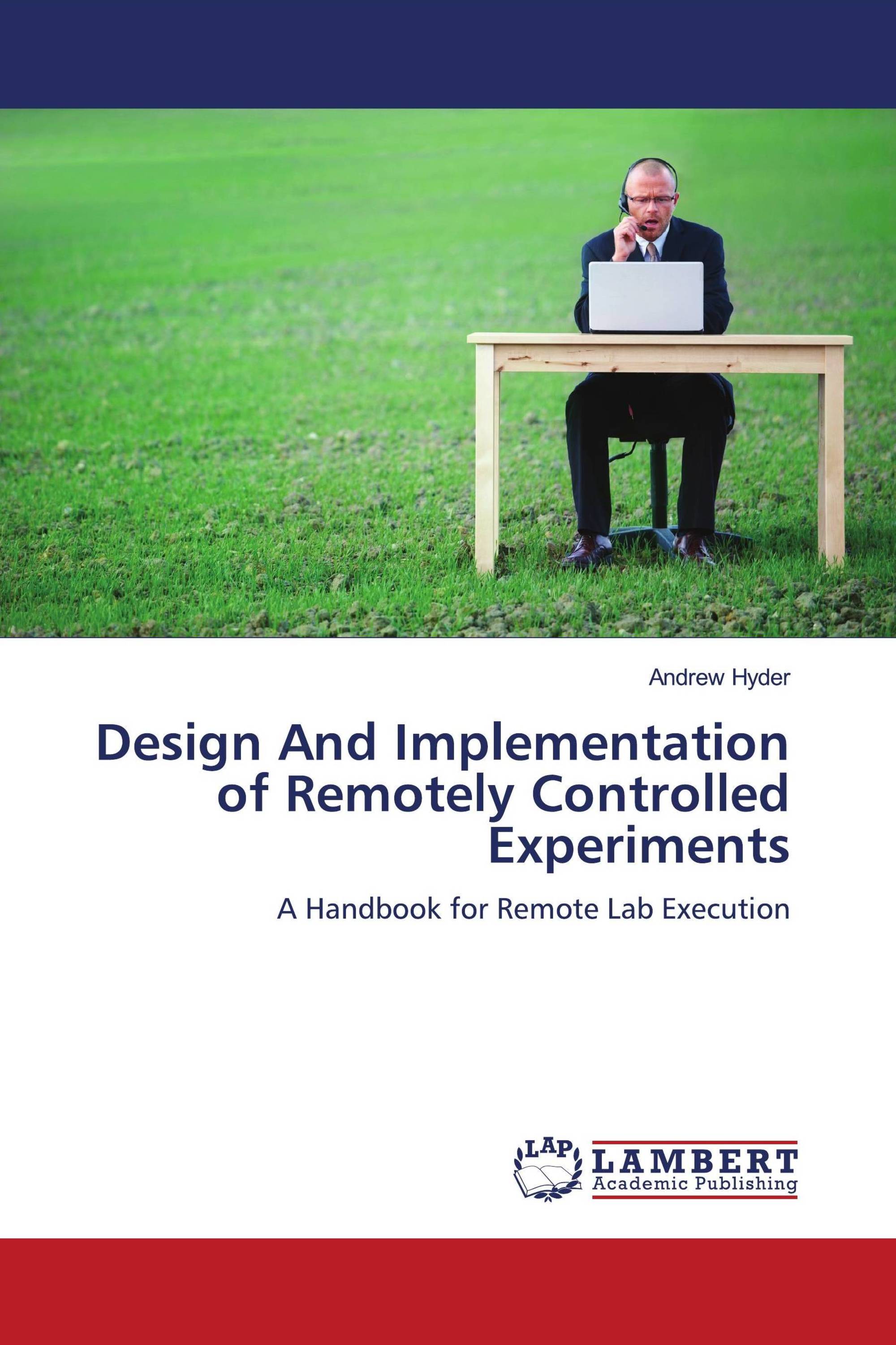 Design And Implementation of Remotely Controlled Experiments