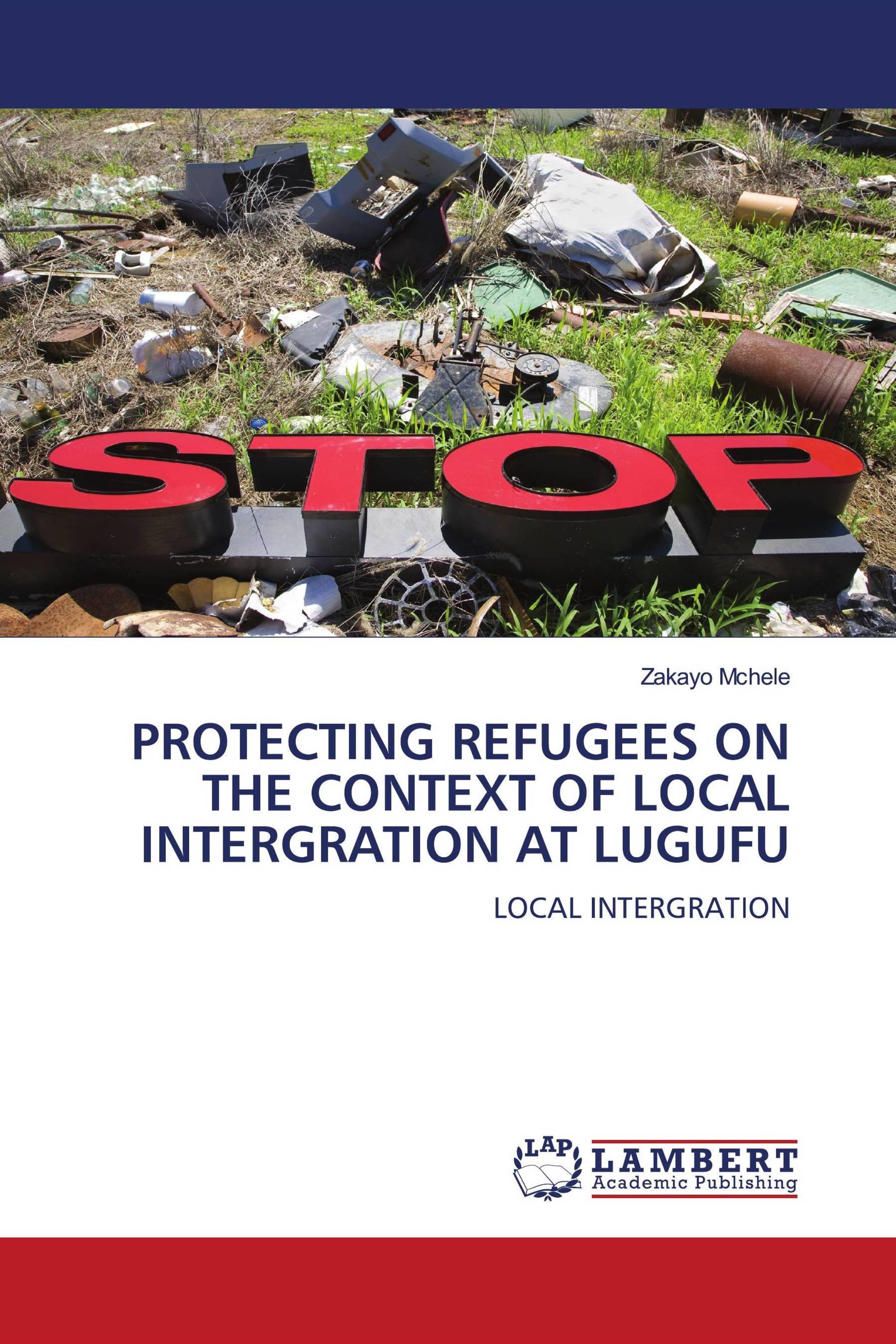 PROTECTING REFUGEES ON THE CONTEXT OF LOCAL INTERGRATION AT LUGUFU