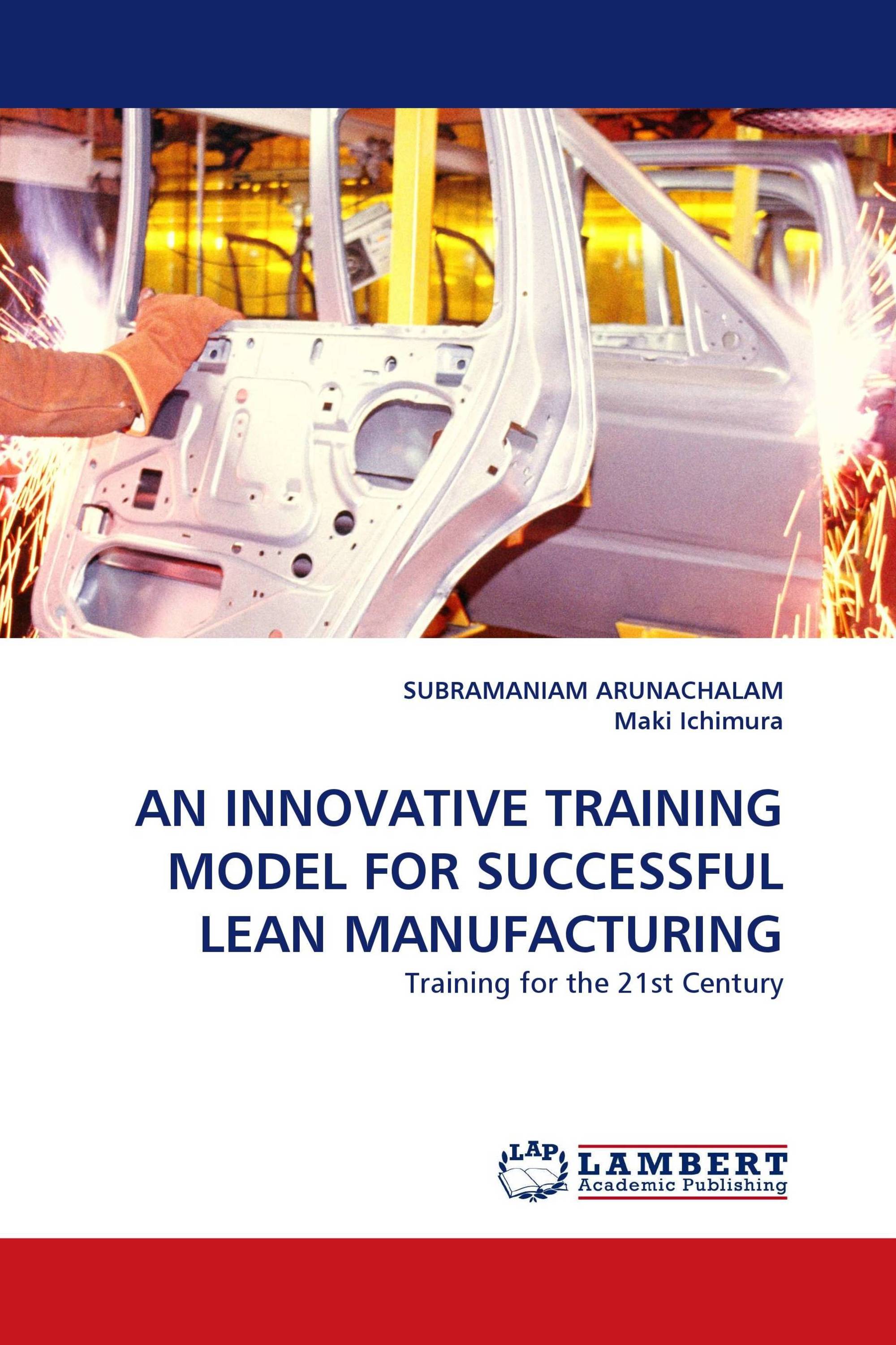 AN INNOVATIVE TRAINING MODEL FOR SUCCESSFUL LEAN MANUFACTURING