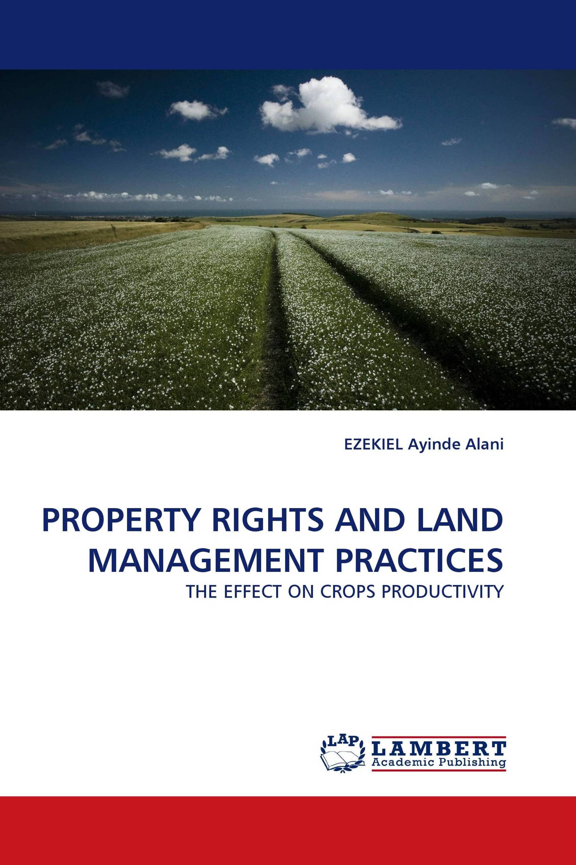 PROPERTY RIGHTS AND LAND MANAGEMENT PRACTICES