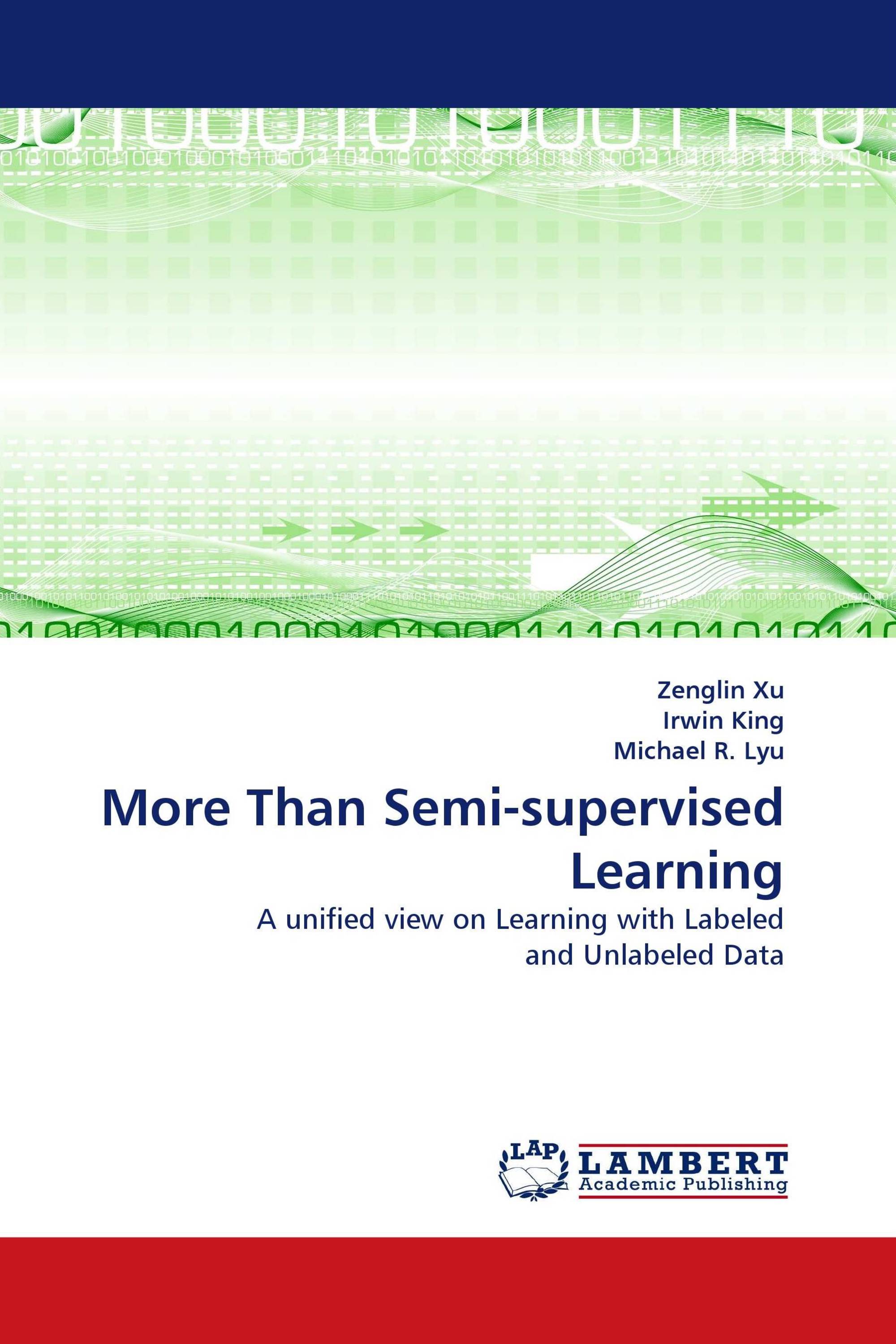 More Than Semi-supervised Learning