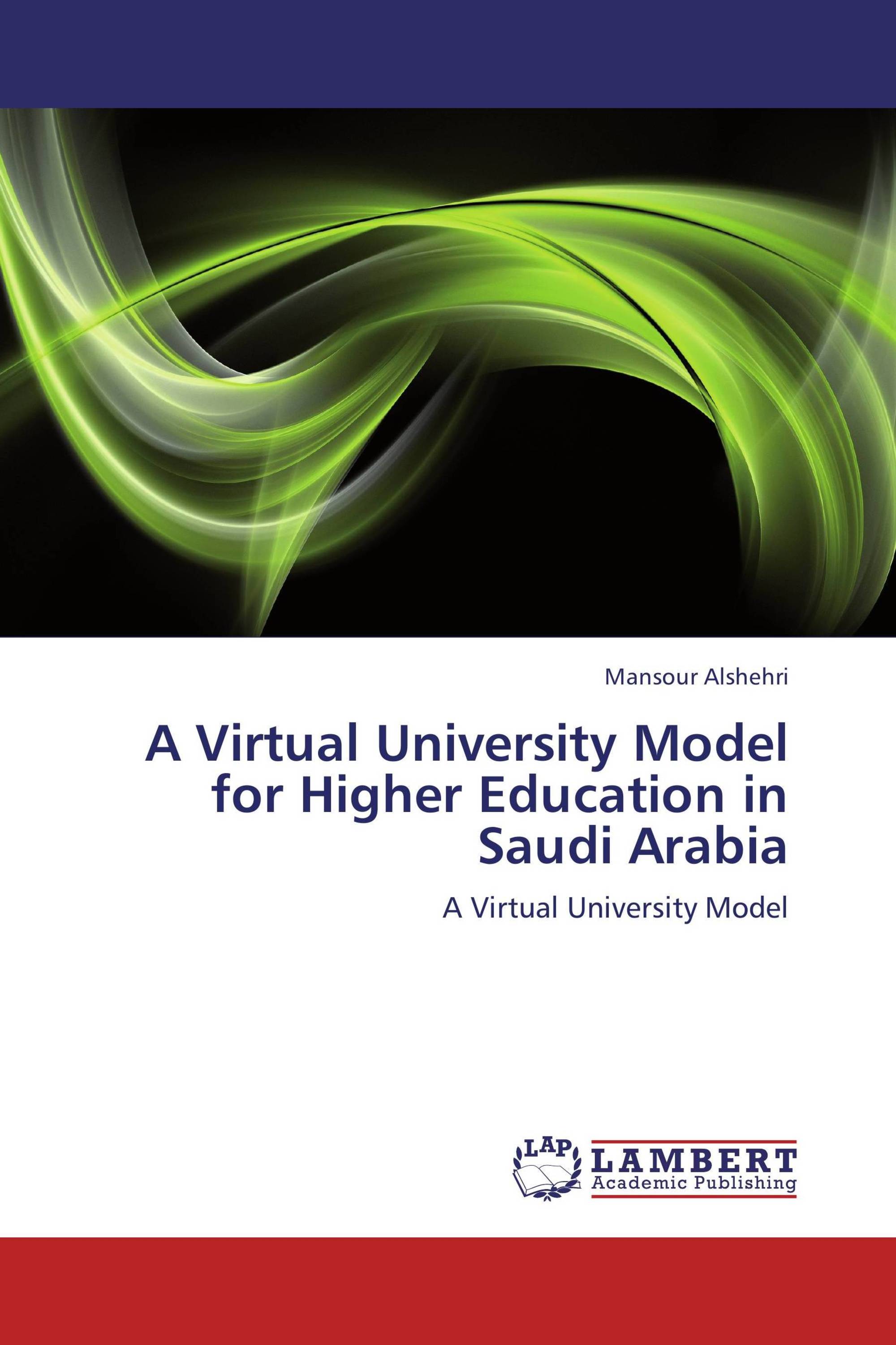 A Virtual University Model for Higher Education in Saudi Arabia