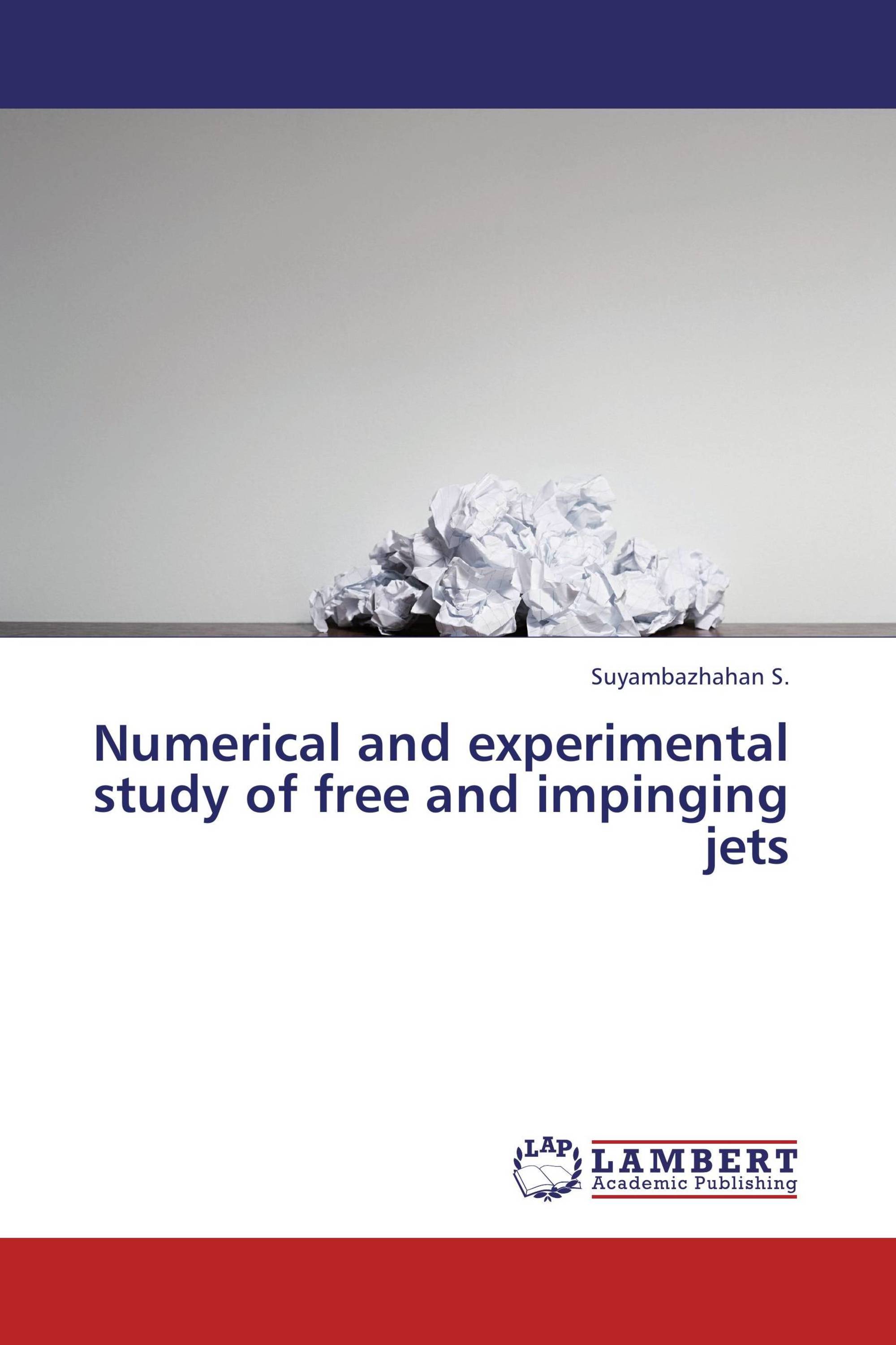 Numerical and experimental study of free and impinging jets