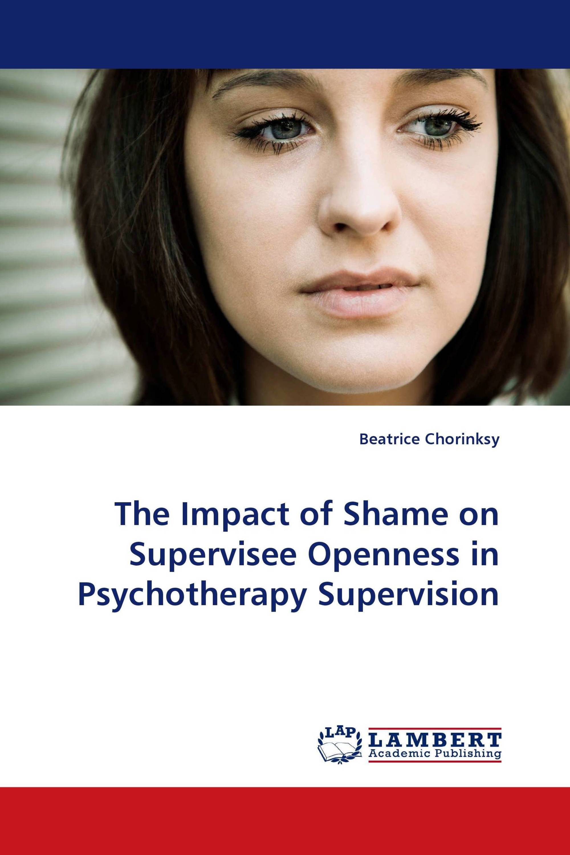The Impact Of Shame On Supervisee Openness In Psychotherapy Supervision 978 3 8433 8047 8
