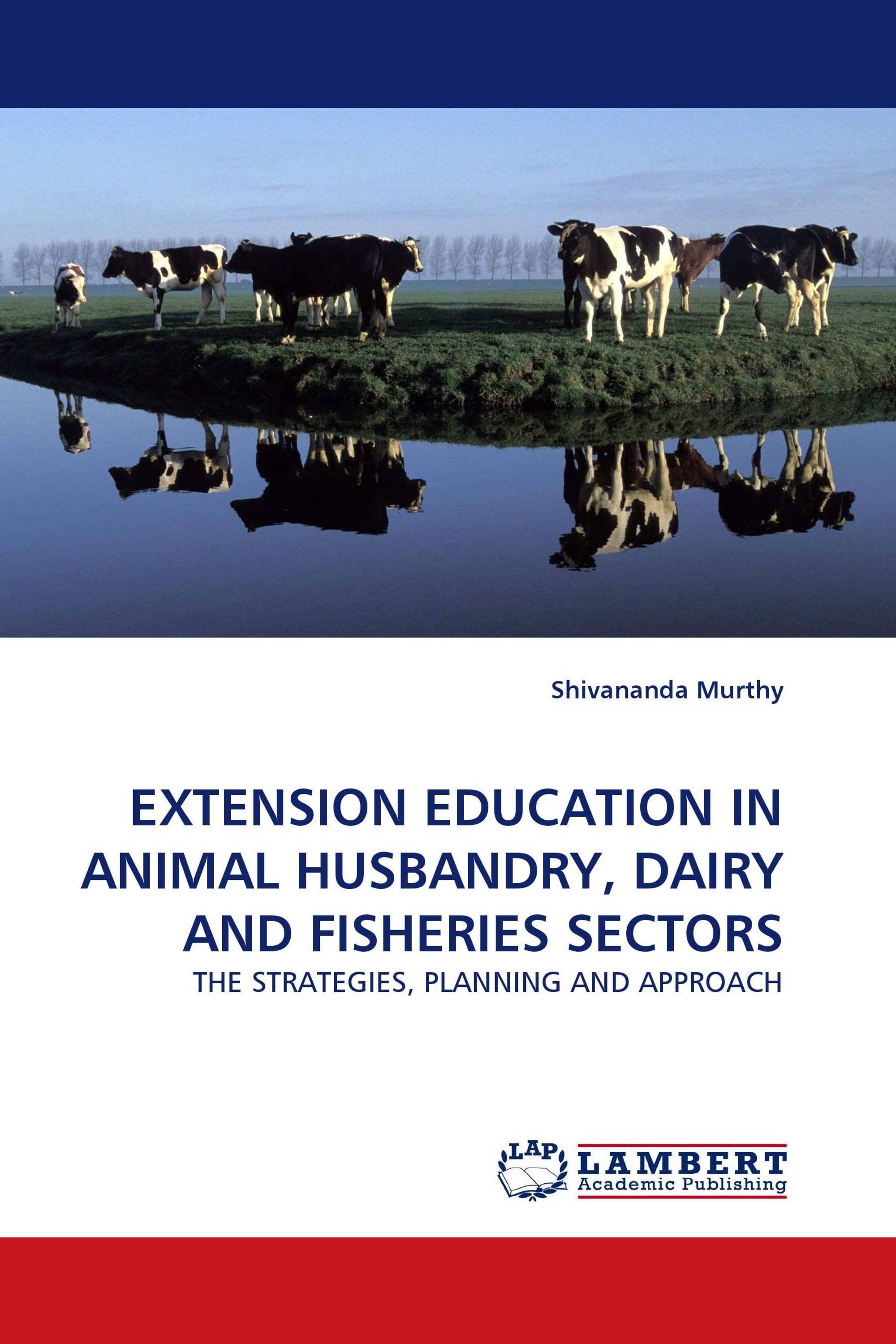 EXTENSION EDUCATION IN ANIMAL HUSBANDRY, DAIRY AND FISHERIES SECTORS /  978-3-8433-8106-2 / 9783843381062 / 3843381062