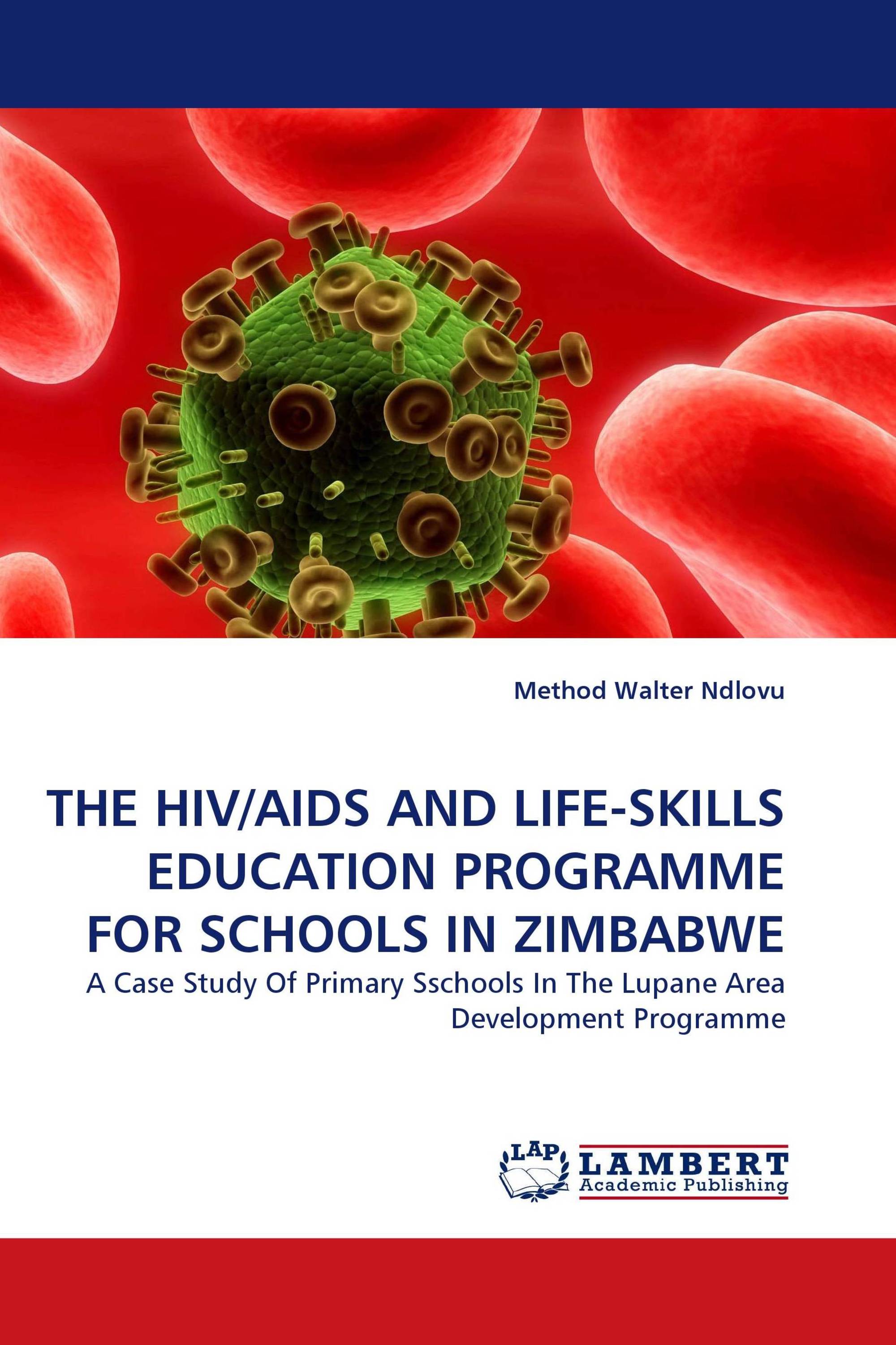 THE HIV/AIDS AND LIFE-SKILLS EDUCATION PROGRAMME FOR SCHOOLS IN ZIMBABWE