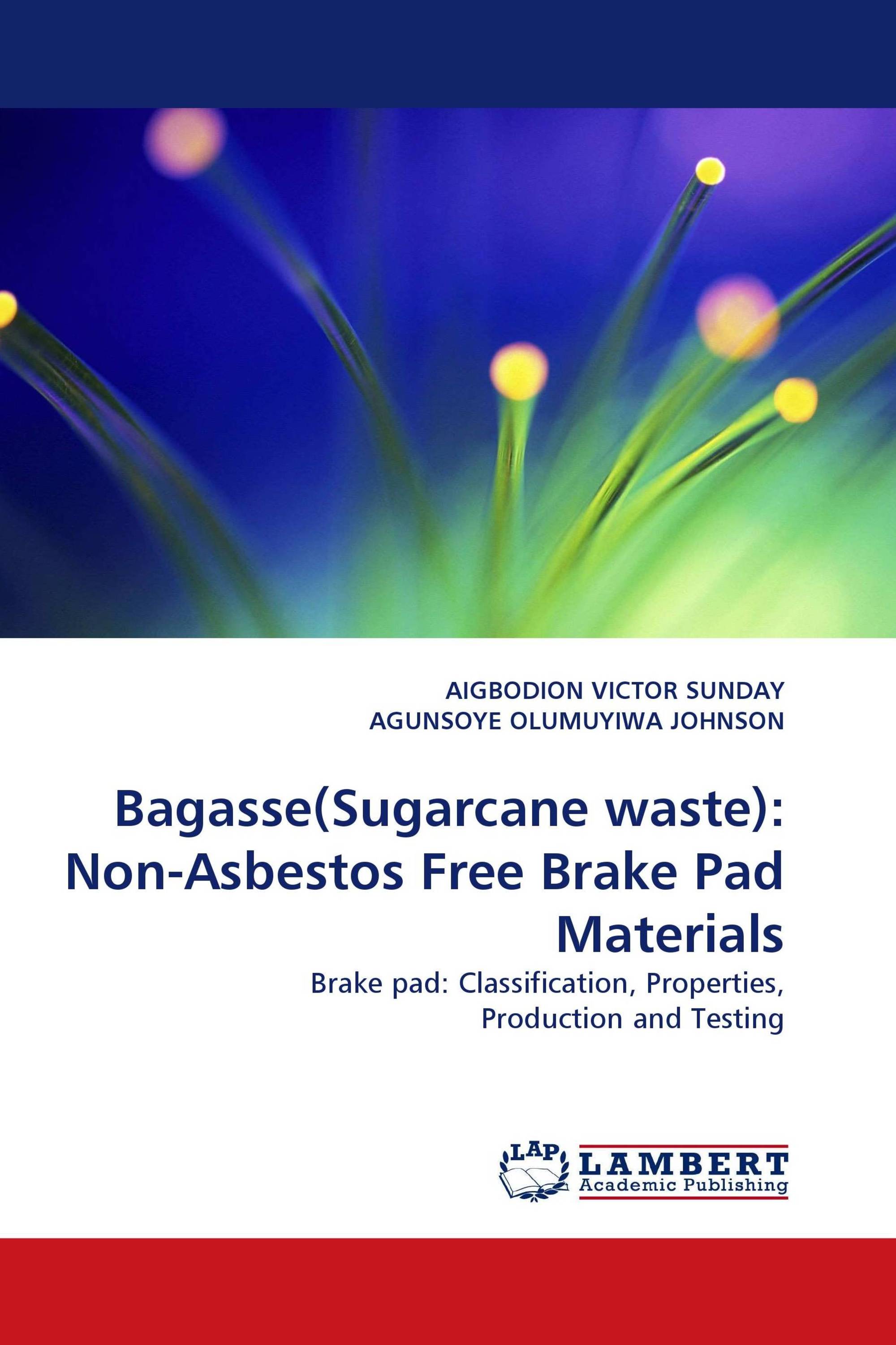 Bagasse(Sugarcane waste): Non-Asbestos Free  Brake Pad Materials