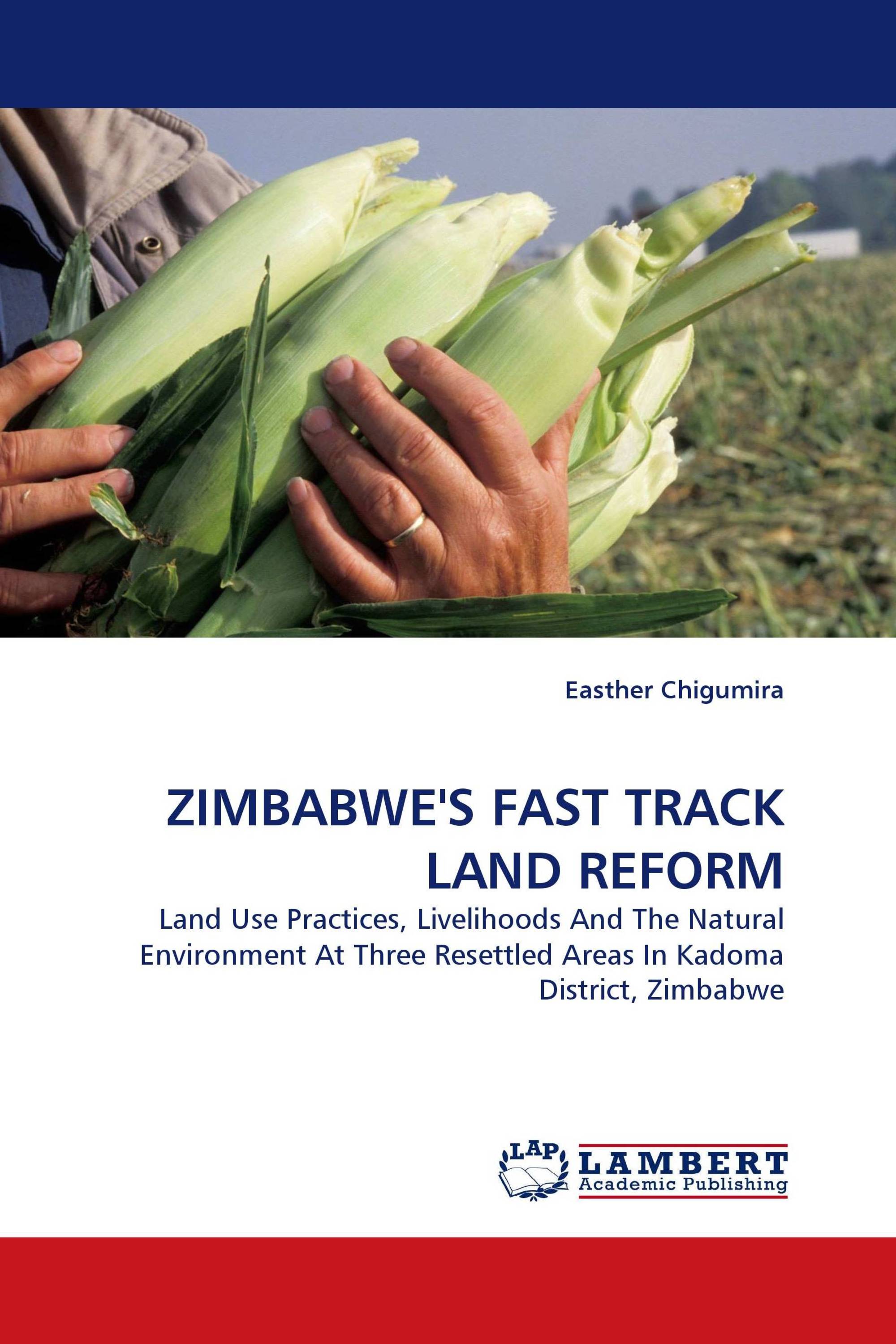 ZIMBABWE'S FAST TRACK LAND REFORM