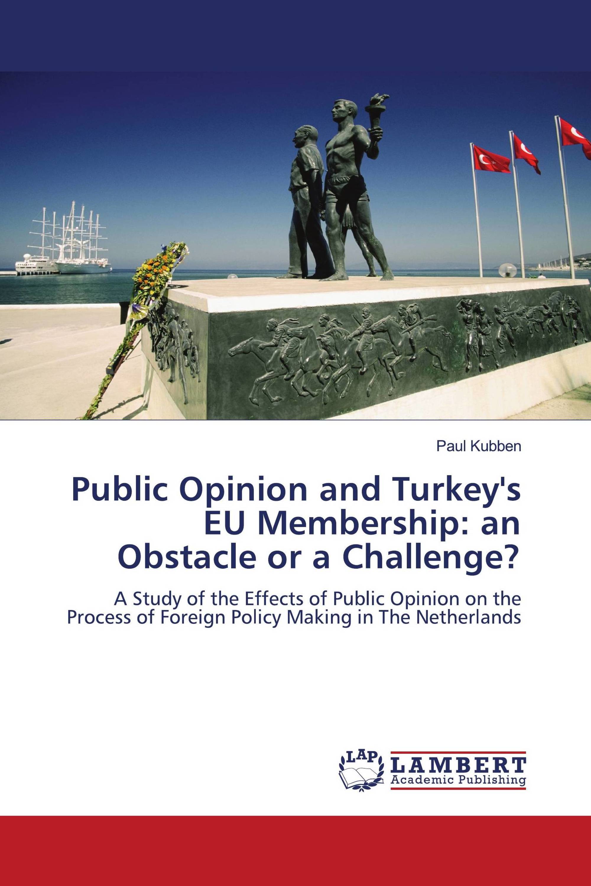 Public Opinion and Turkey's EU Membership: an Obstacle or a Challenge?