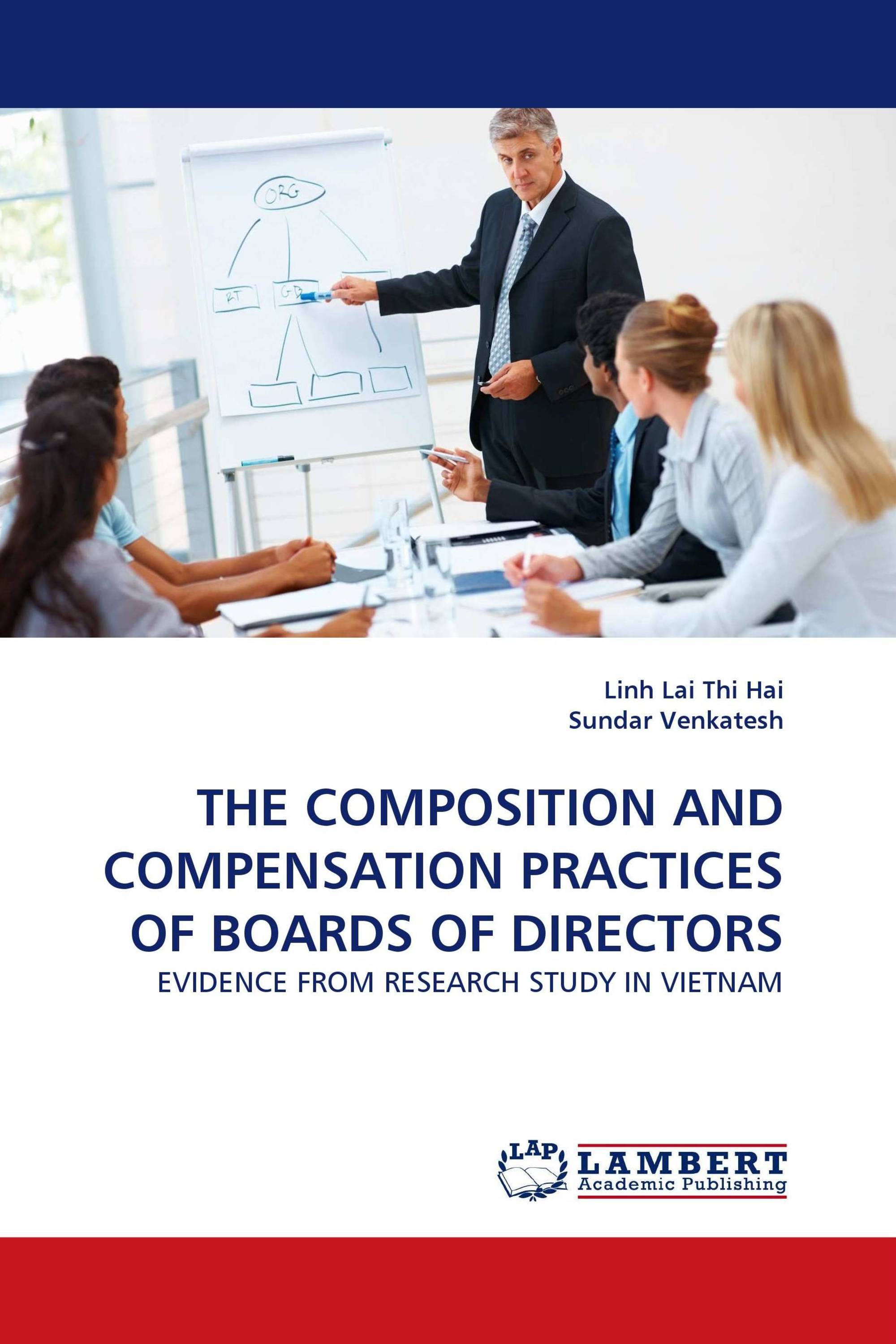 THE COMPOSITION AND COMPENSATION PRACTICES OF BOARDS OF DIRECTORS