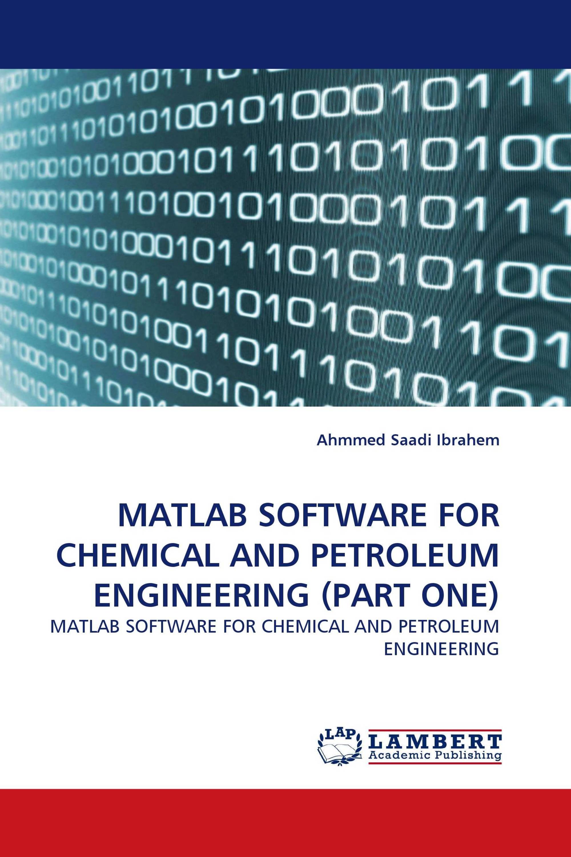 MATLAB SOFTWARE FOR CHEMICAL AND PETROLEUM ENGINEERING (PART ONE)