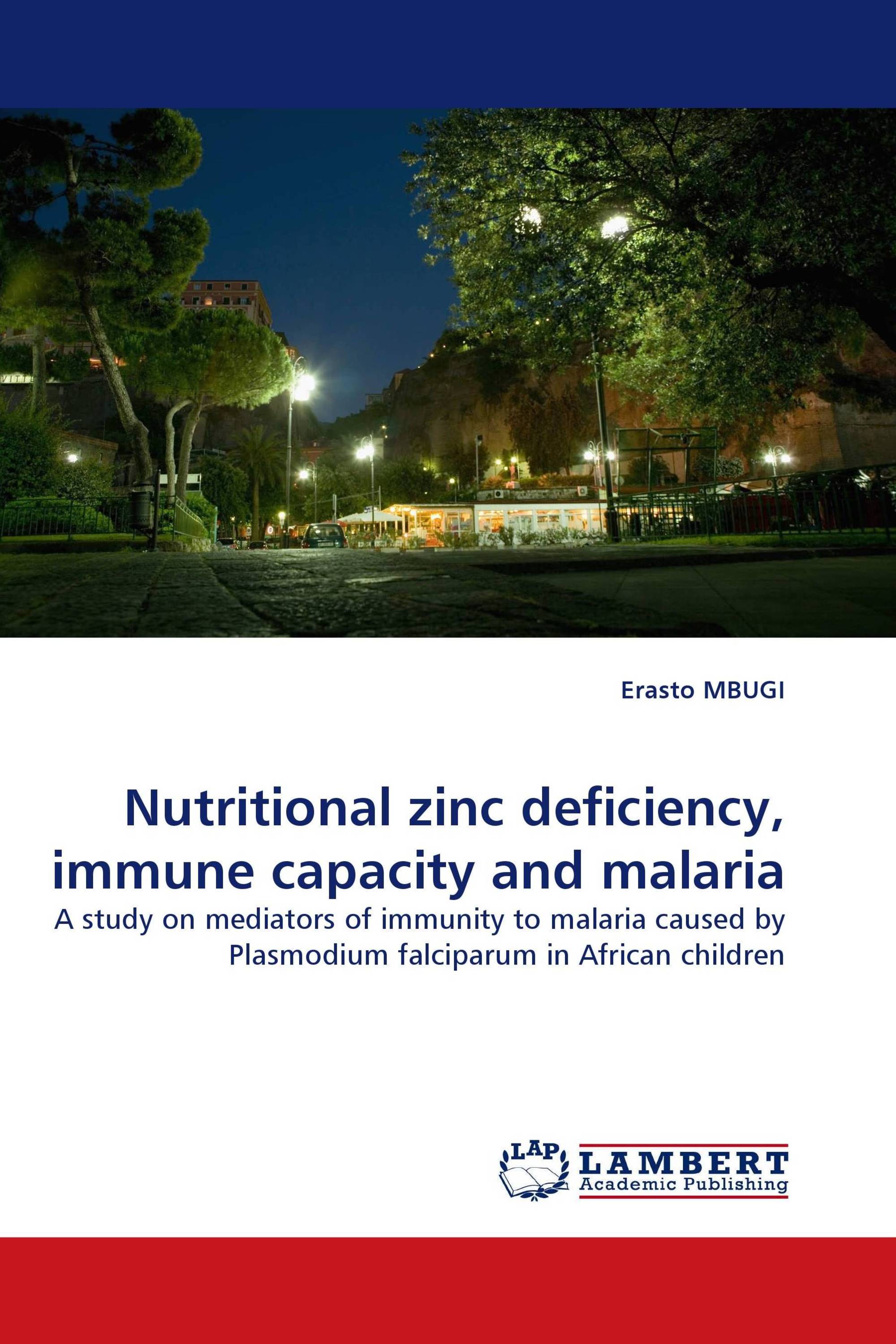 Nutritional zinc deficiency, immune capacity and malaria