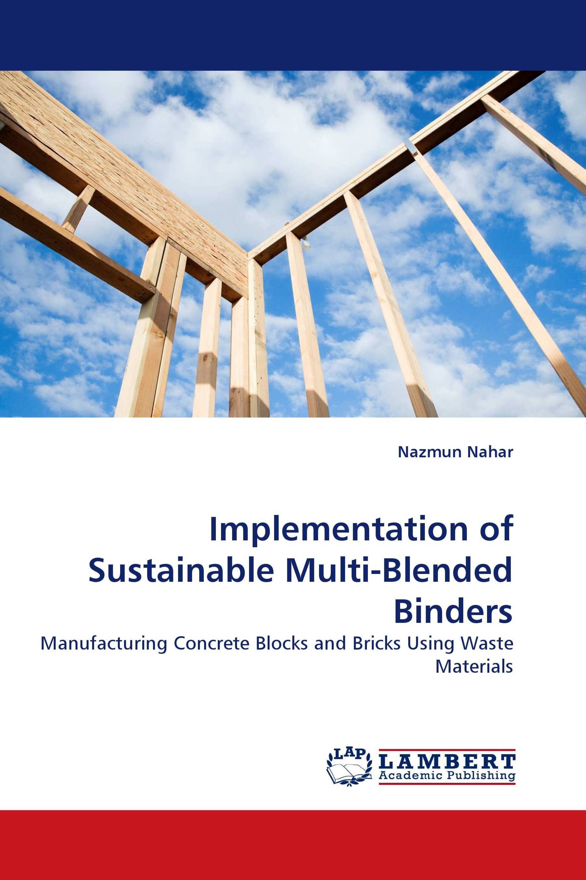 Implementation of Sustainable Multi-Blended Binders