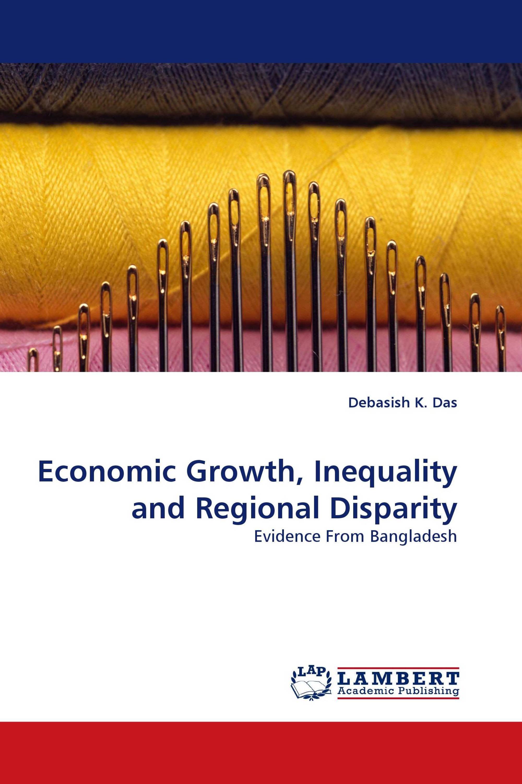 Economic Growth, Inequality and Regional Disparity