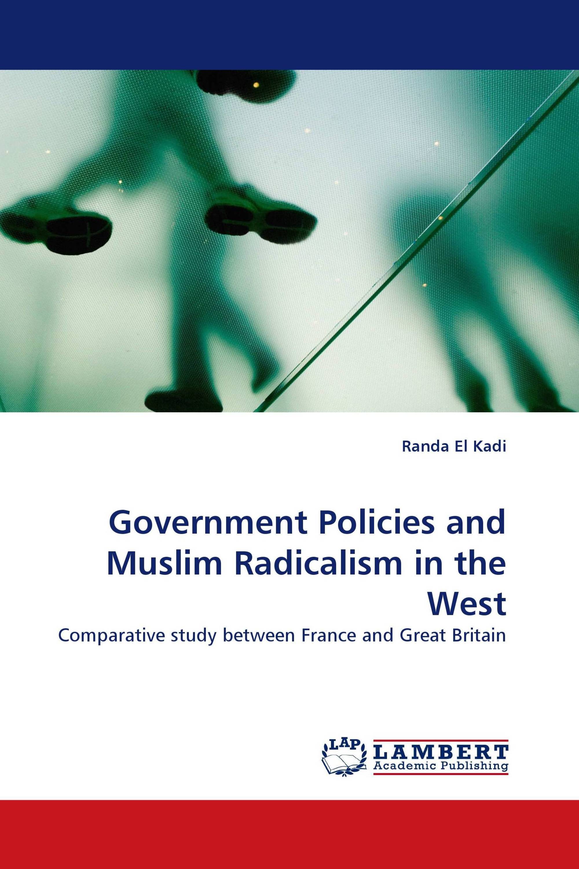 Government Policies and Muslim Radicalism in the West