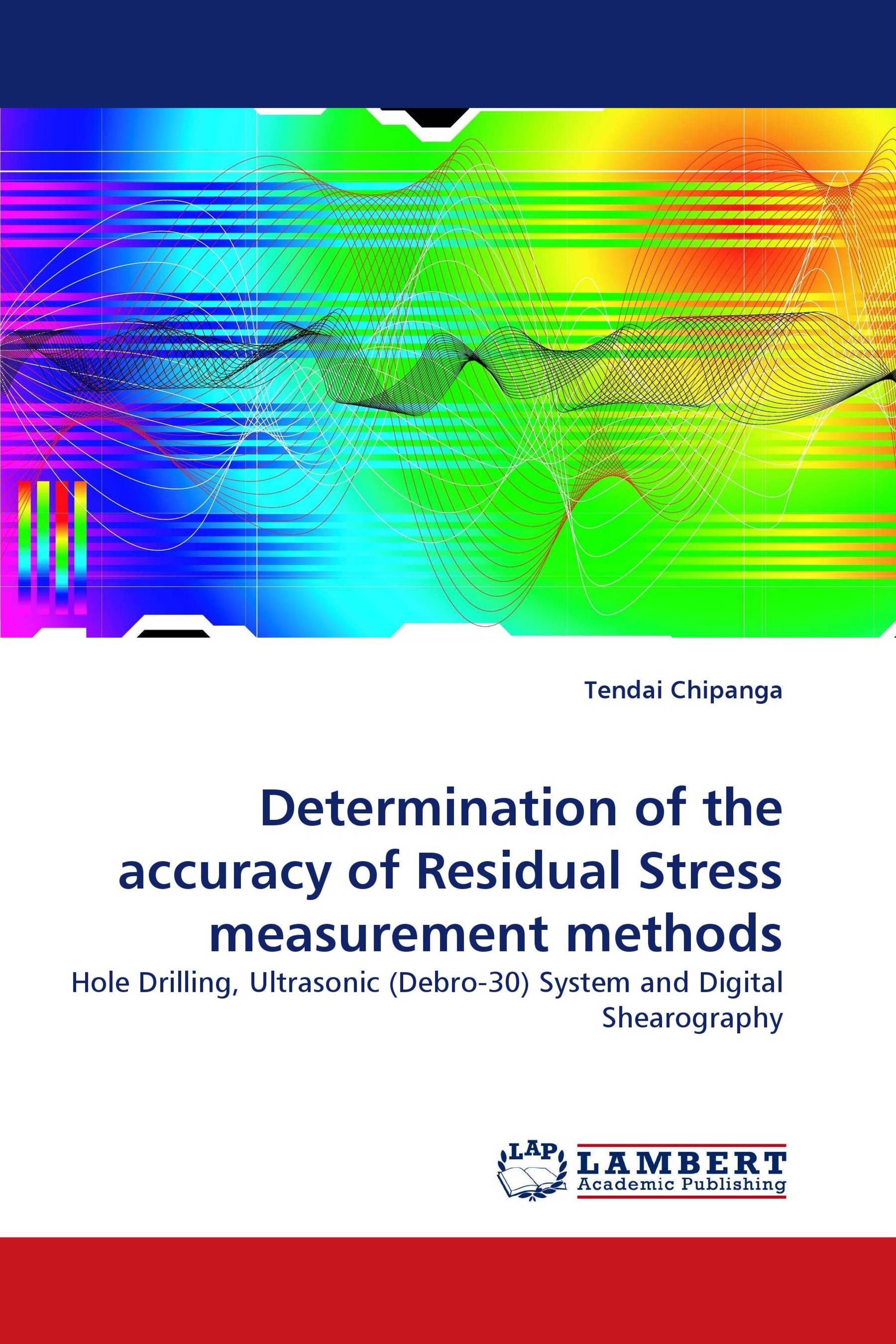 Determination of the accuracy of Residual Stress measurement methods