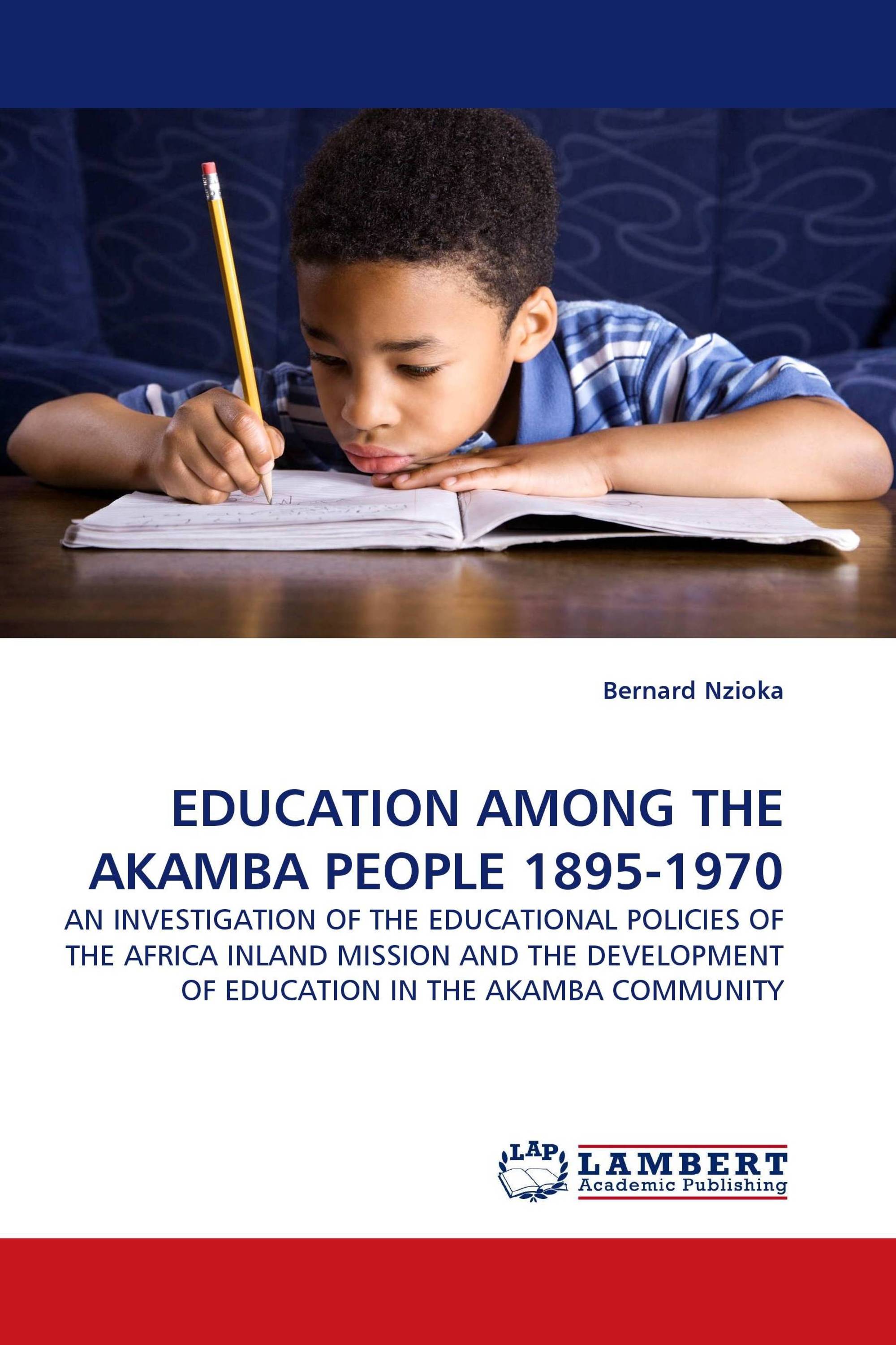 EDUCATION AMONG THE AKAMBA PEOPLE 1895-1970