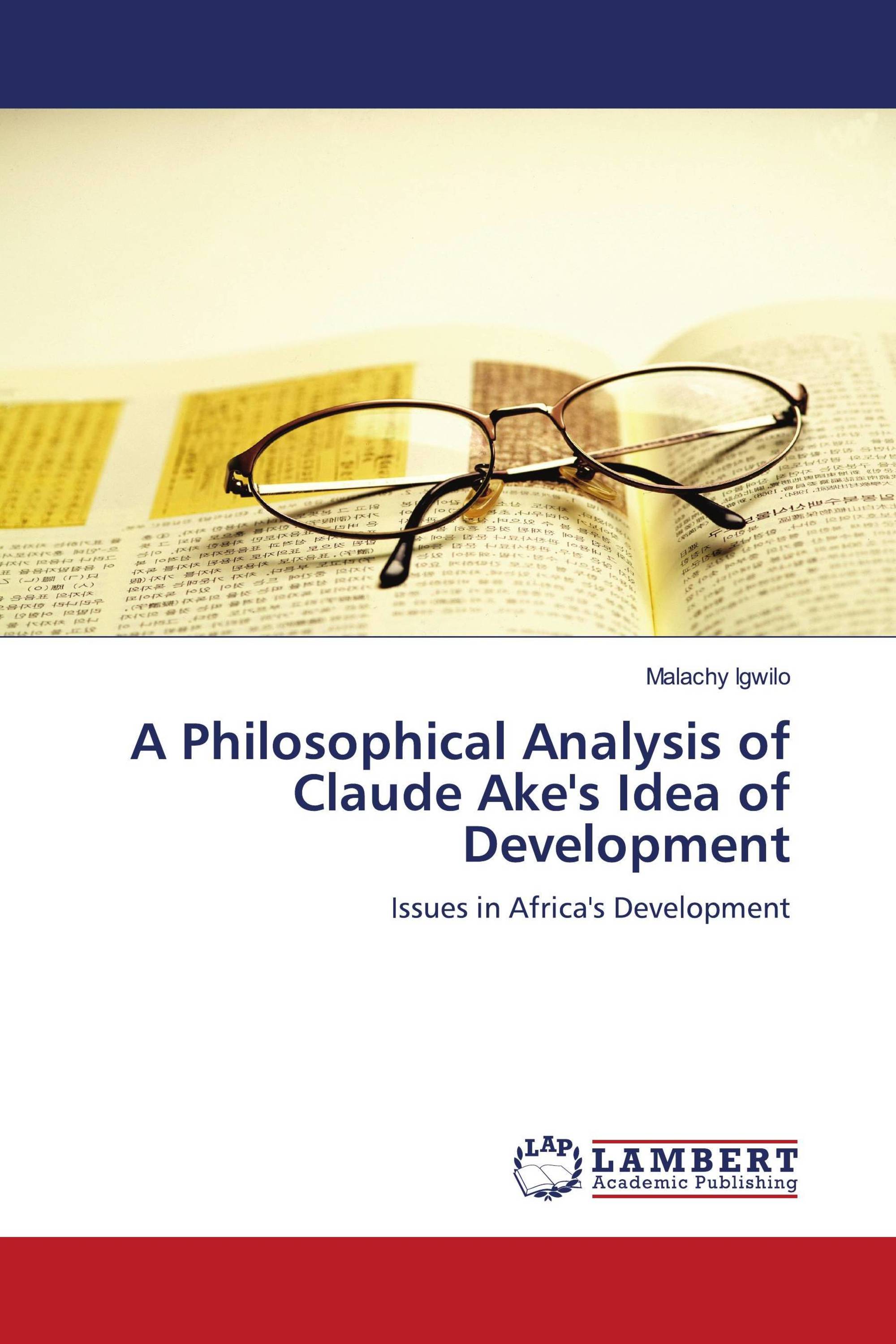 A Philosophical Analysis of Claude Ake's Idea of Development