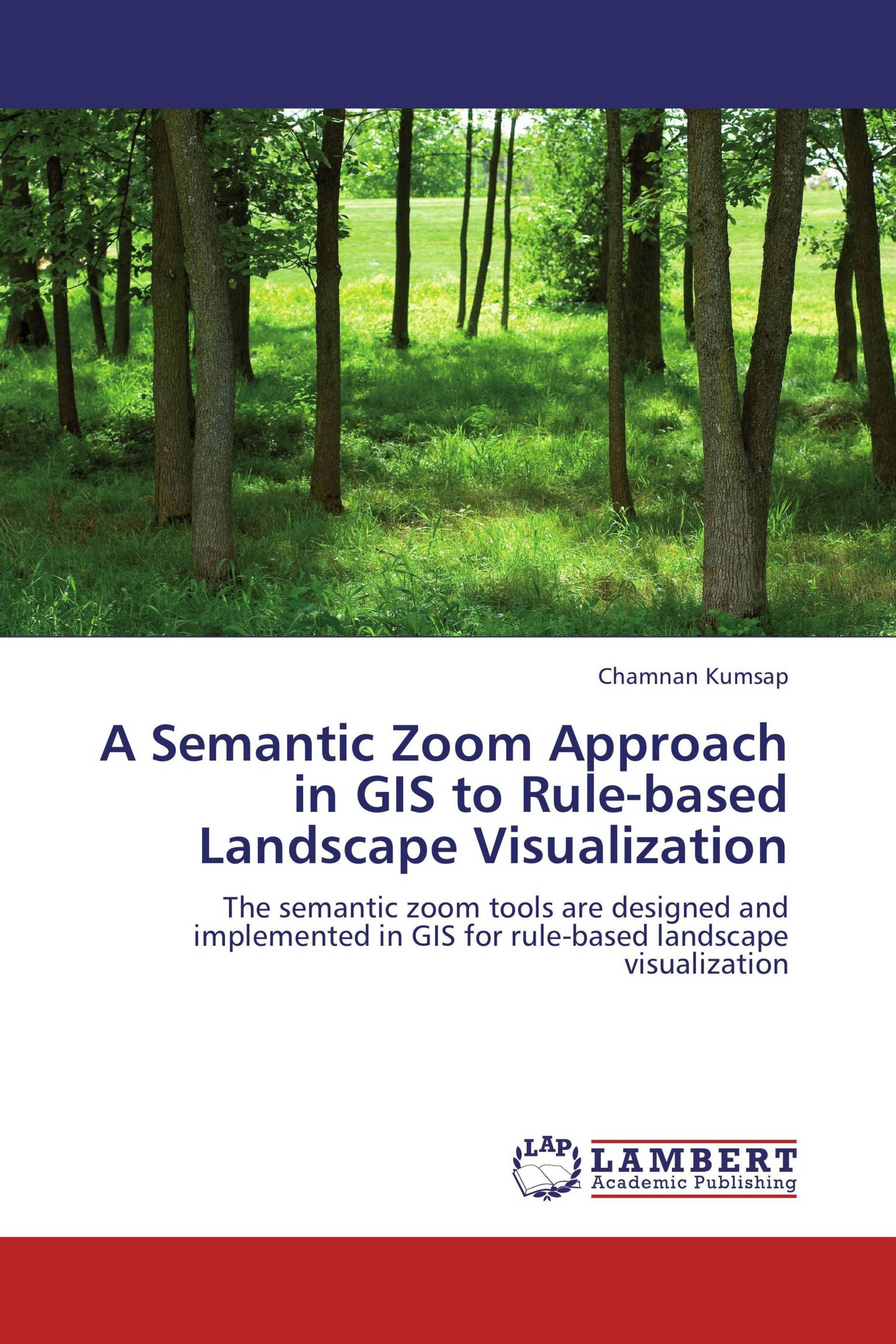 A Semantic Zoom Approach in GIS to Rule-based Landscape Visualization