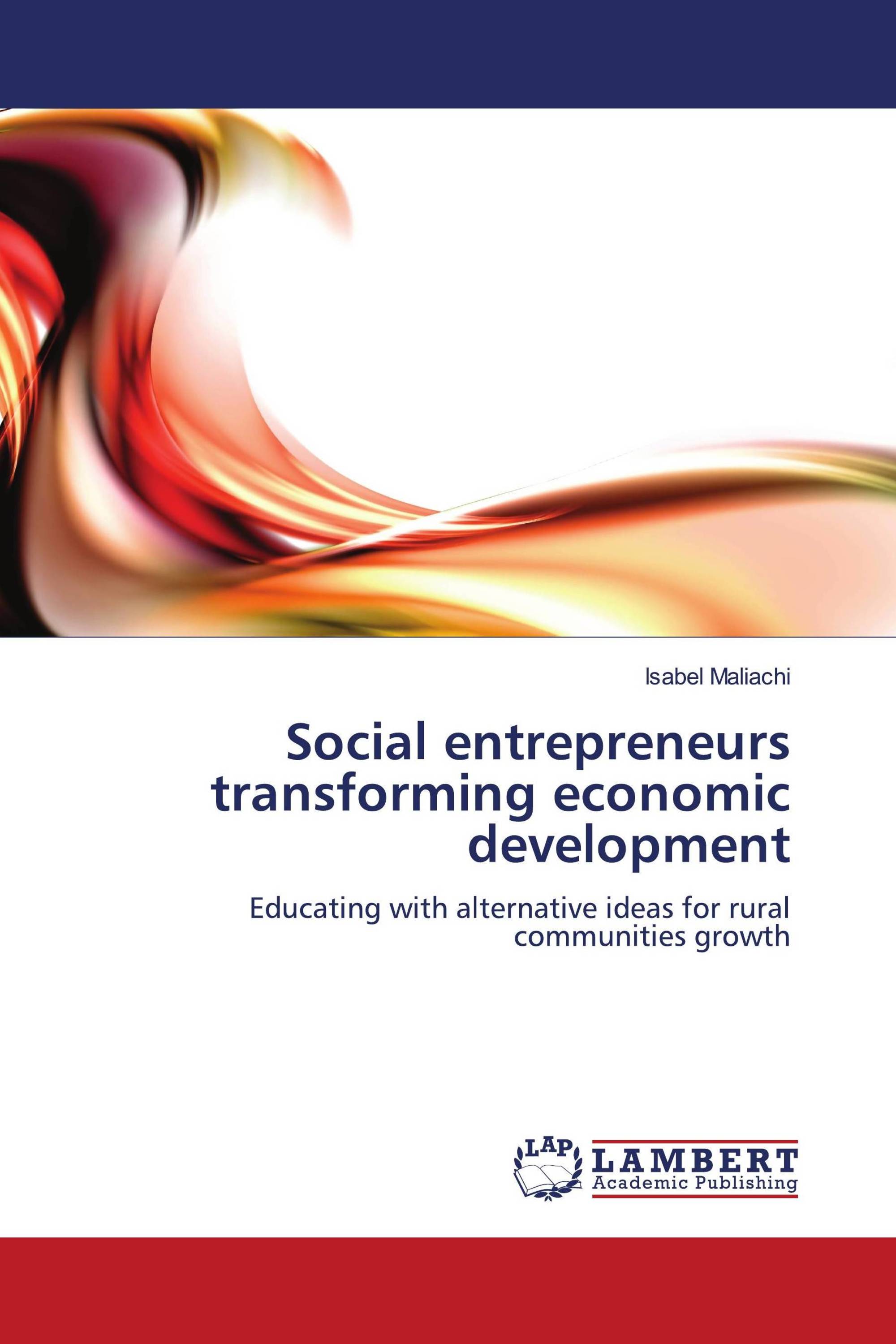 Social entrepreneurs transforming economic development