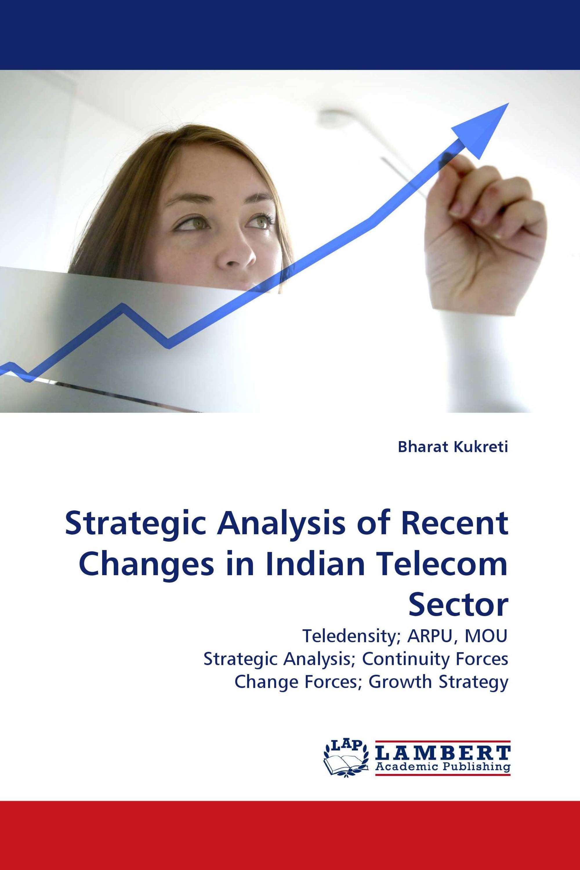 Strategic Analysis of  Recent Changes in Indian Telecom Sector