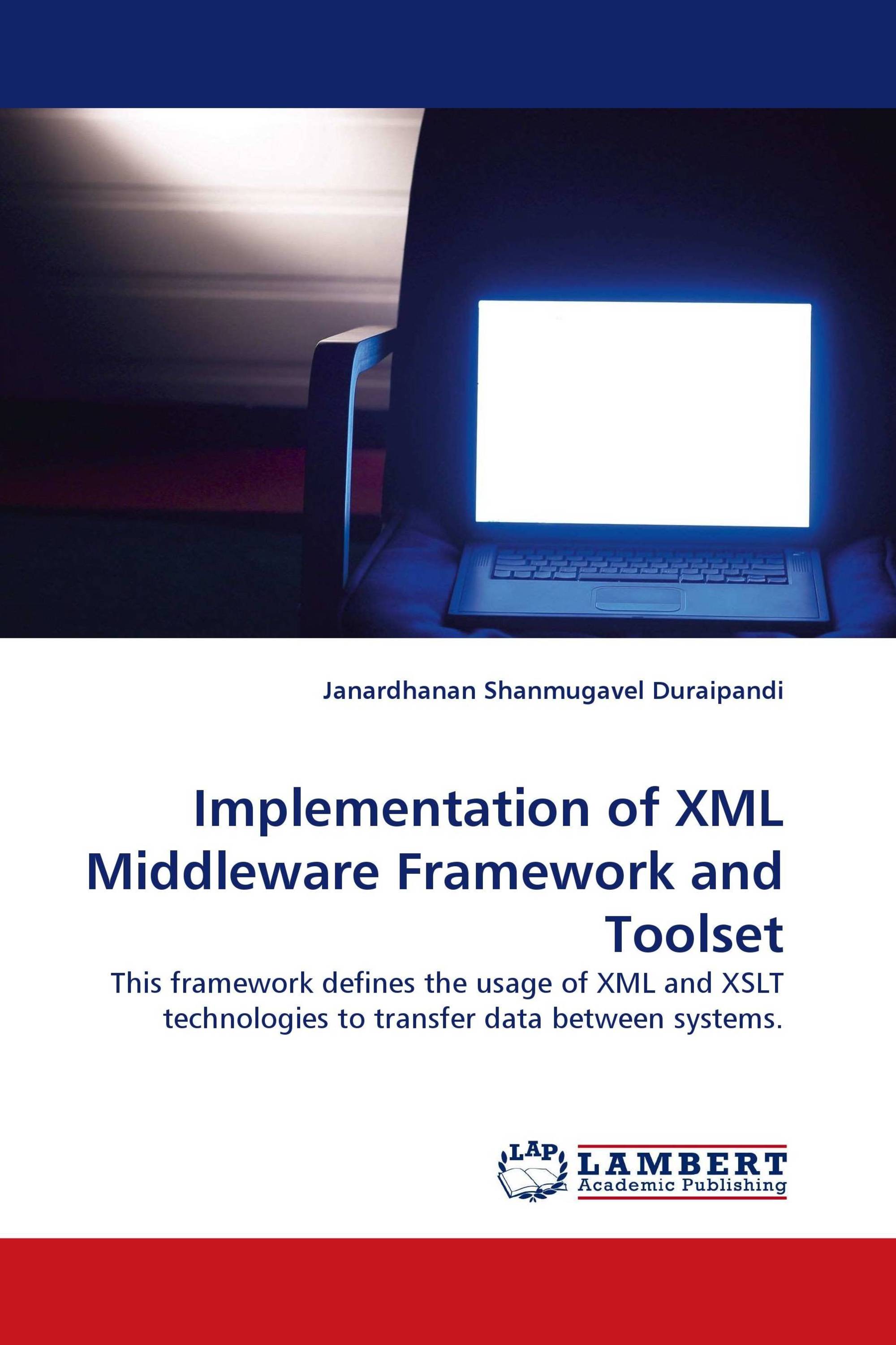 Implementation of XML Middleware Framework and Toolset