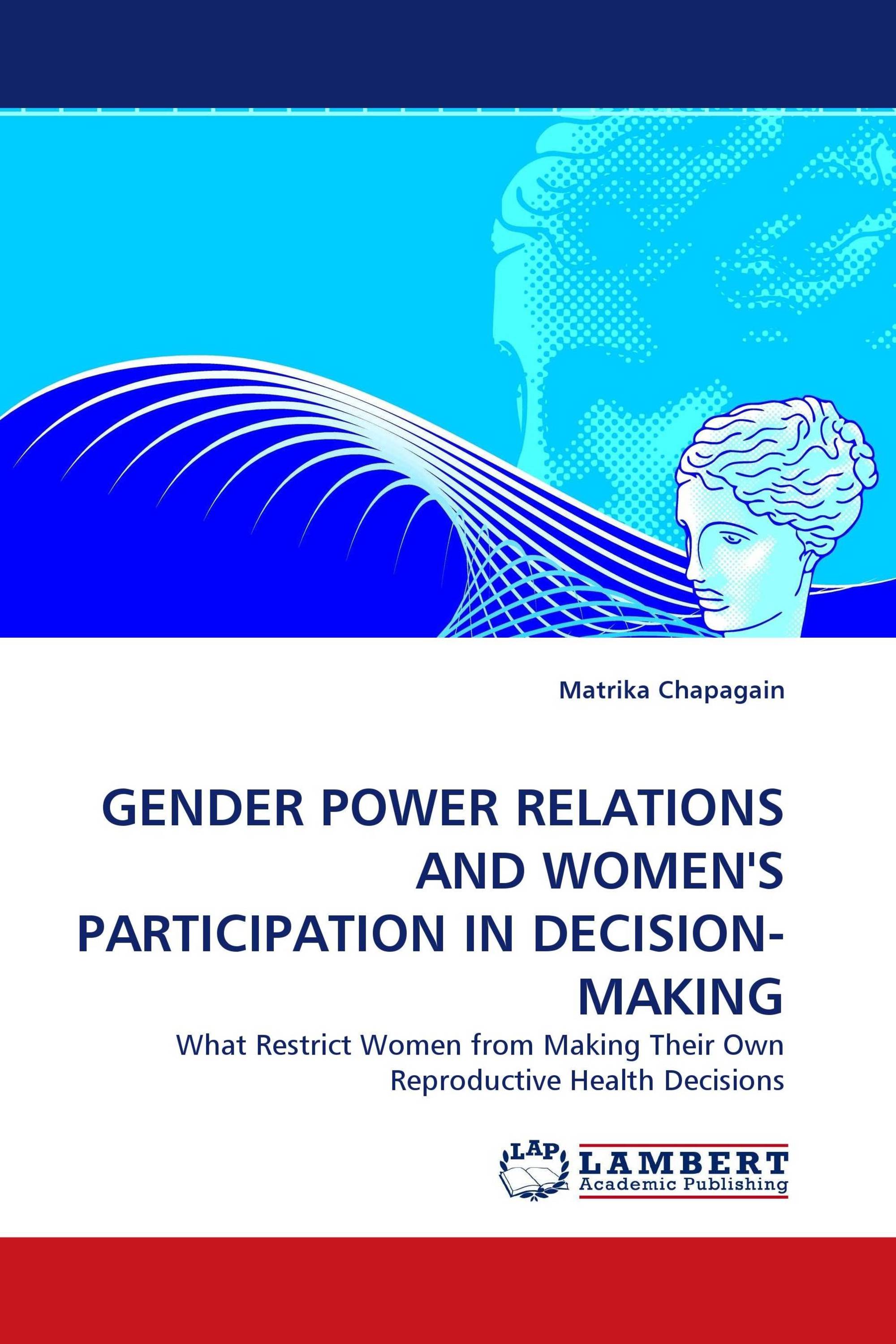 GENDER POWER RELATIONS AND WOMEN'S PARTICIPATION IN DECISION-MAKING