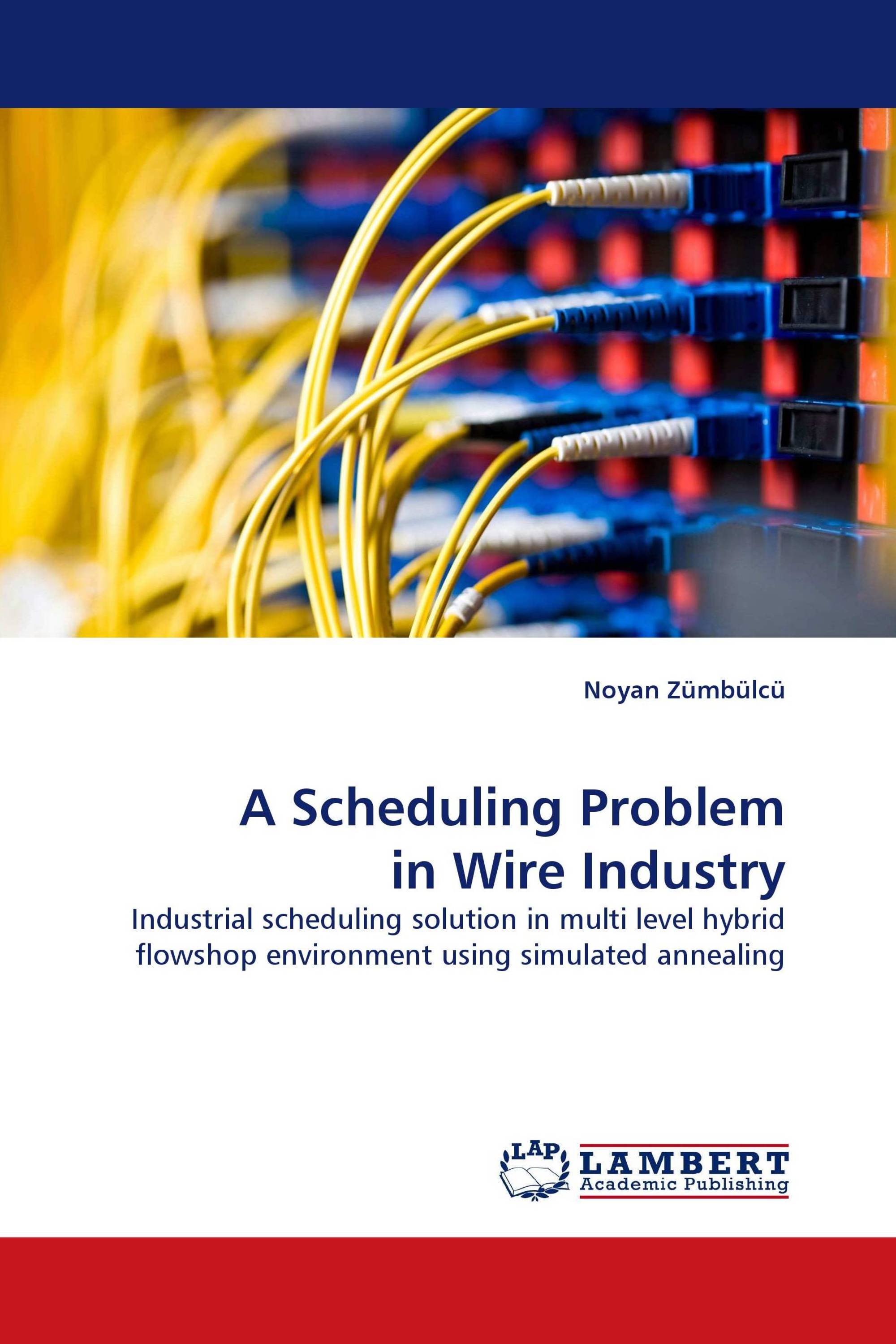 A Scheduling Problem in Wire Industry