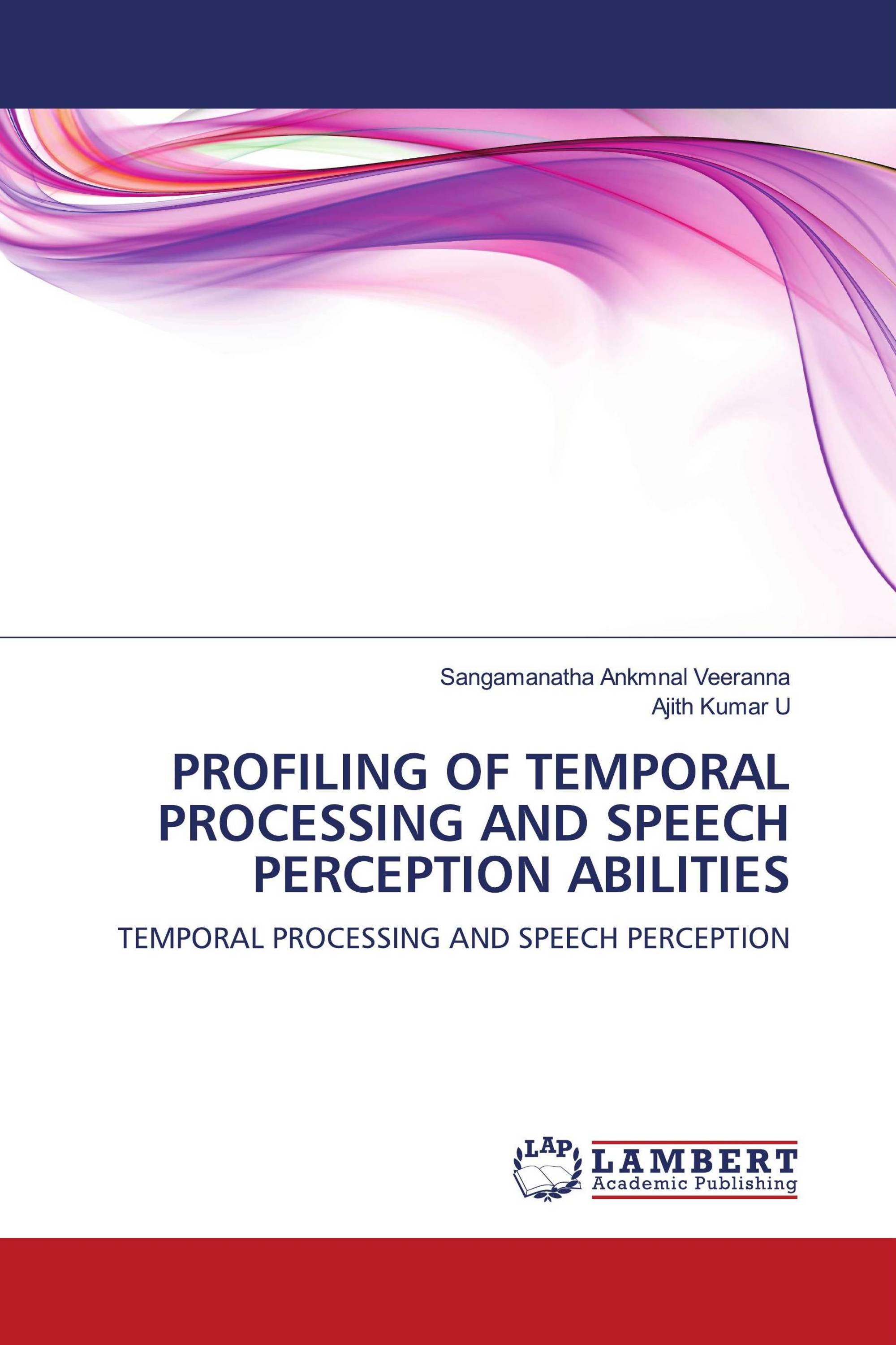 PROFILING OF TEMPORAL PROCESSING AND SPEECH PERCEPTION ABILITIES