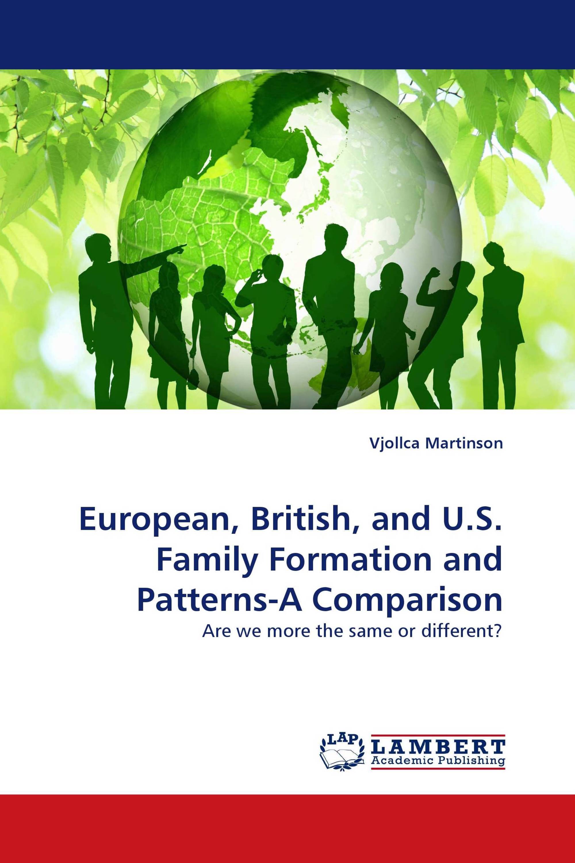 European, British, and U.S. Family Formation and Patterns-A Comparison