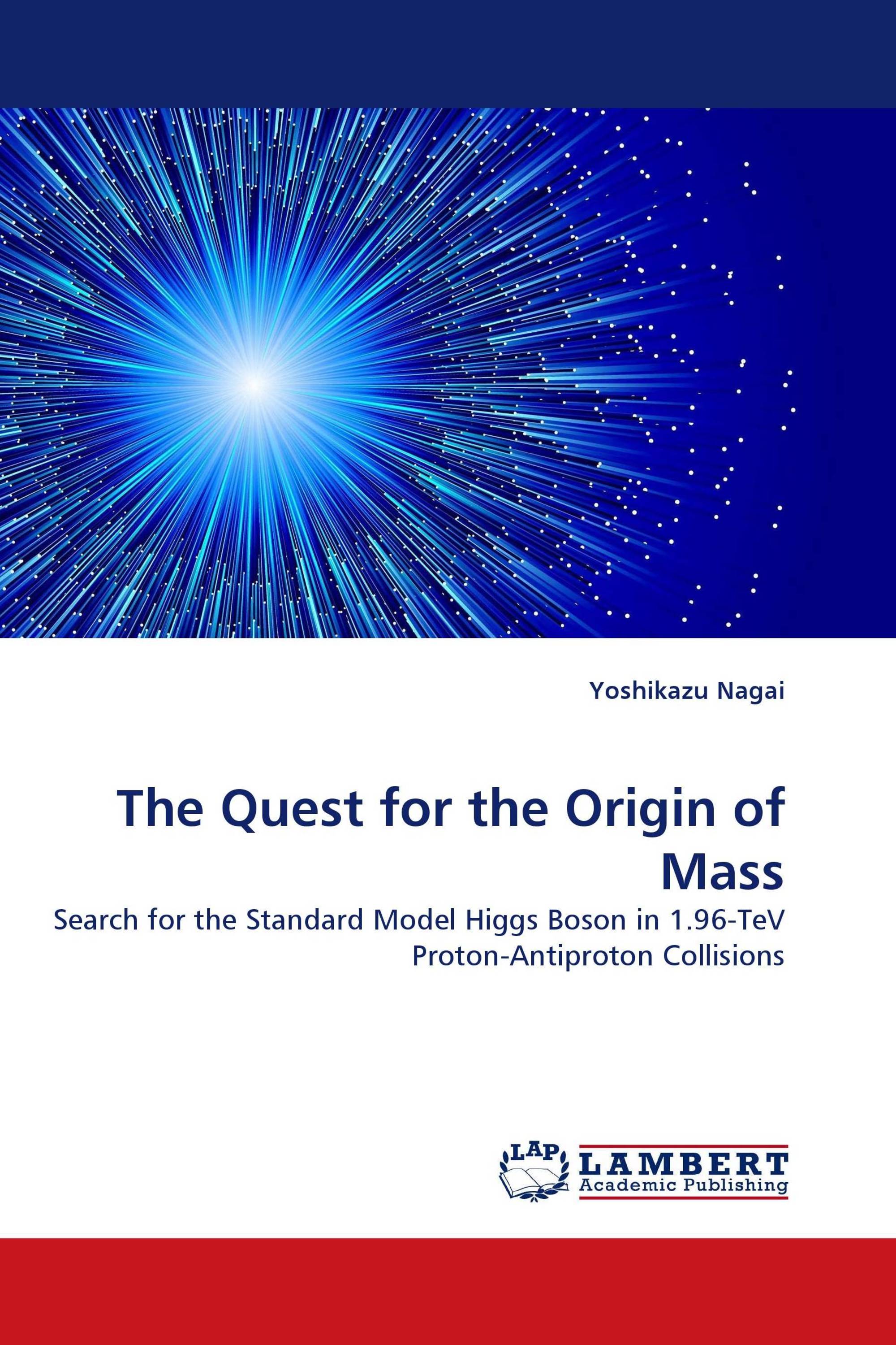 The Quest for the Origin of Mass