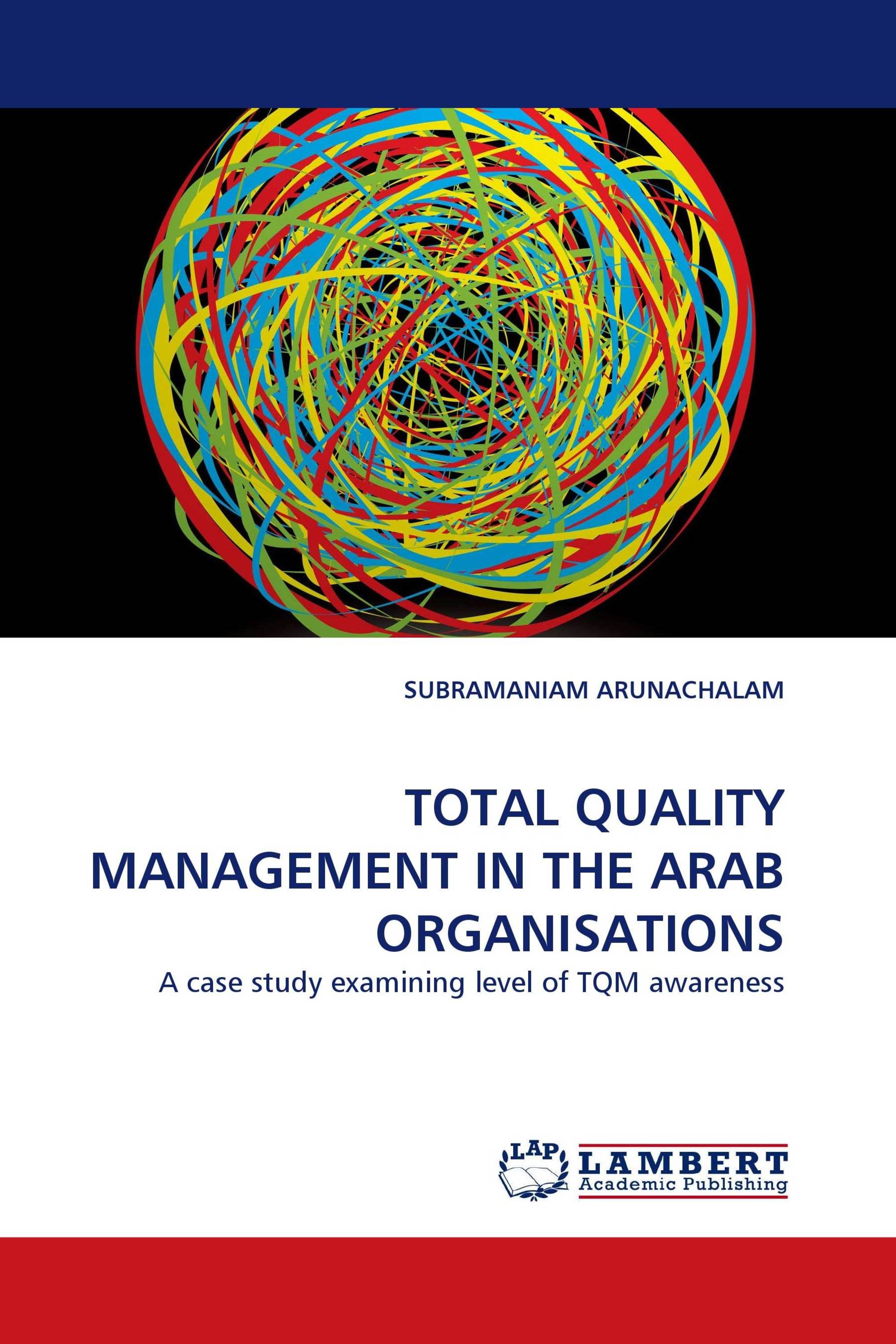 TOTAL QUALITY MANAGEMENT IN THE ARAB ORGANISATIONS