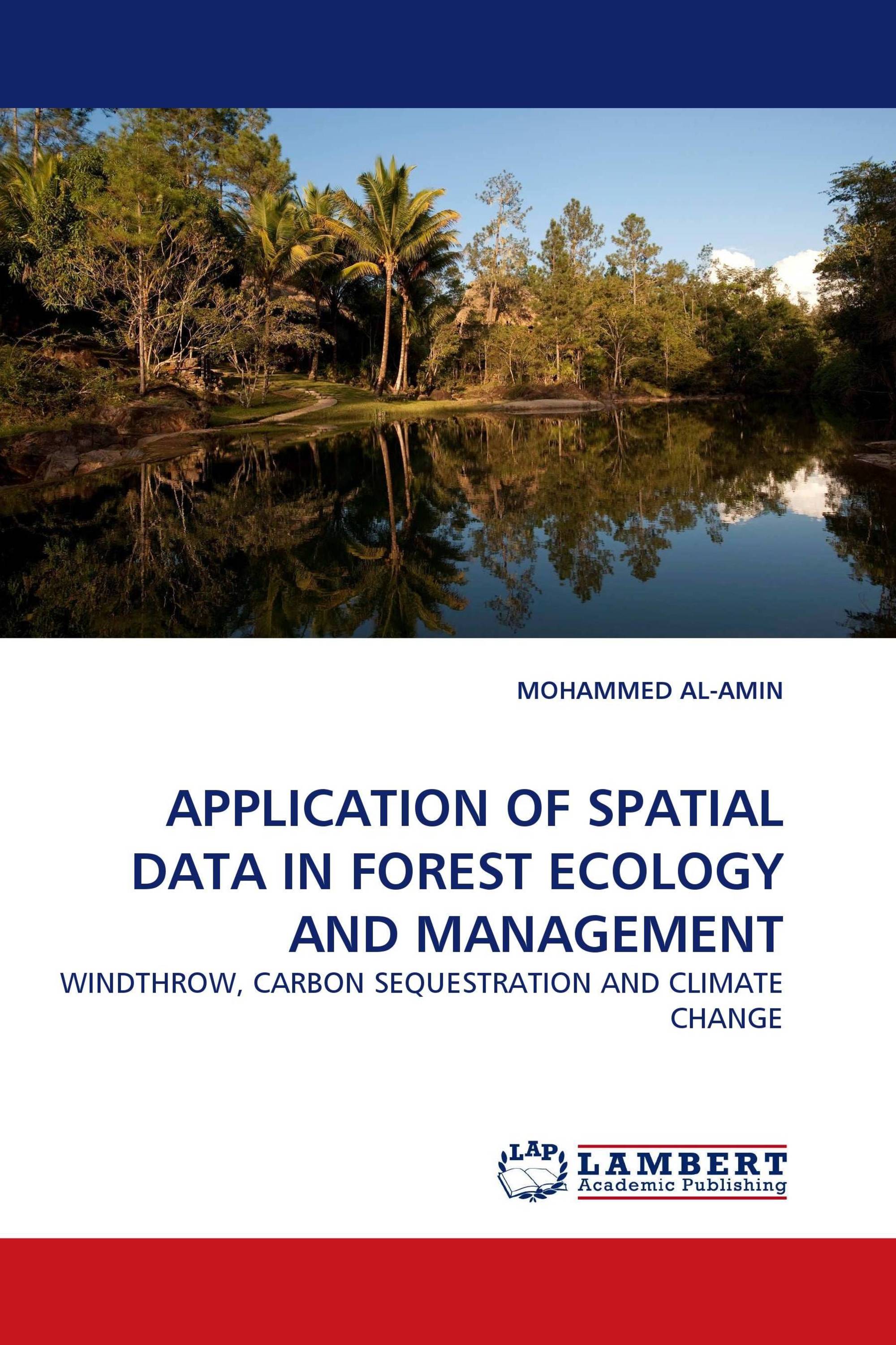 APPLICATION OF SPATIAL DATA IN FOREST ECOLOGY AND MANAGEMENT