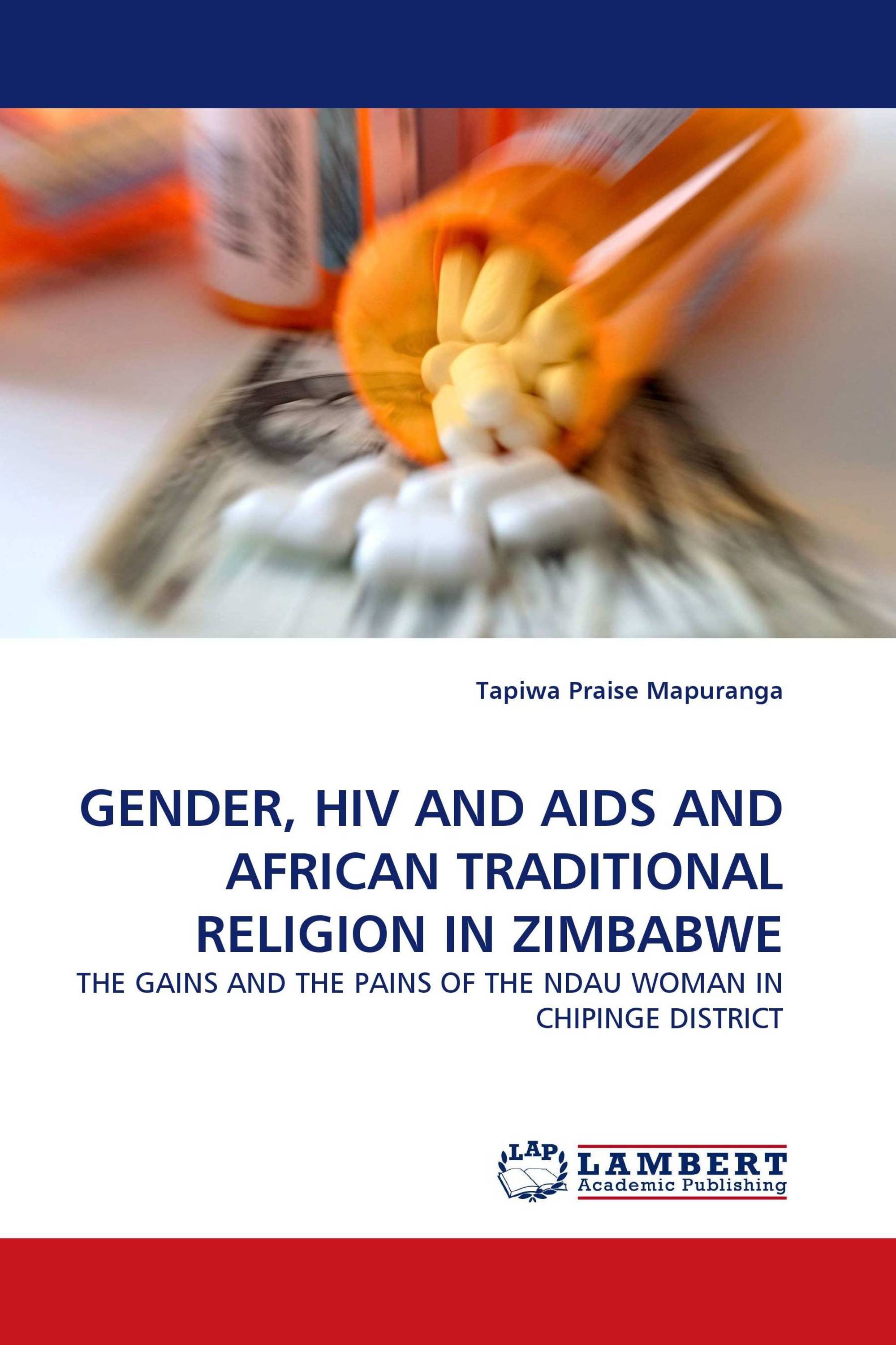 GENDER, HIV AND AIDS AND AFRICAN TRADITIONAL RELIGION IN ZIMBABWE