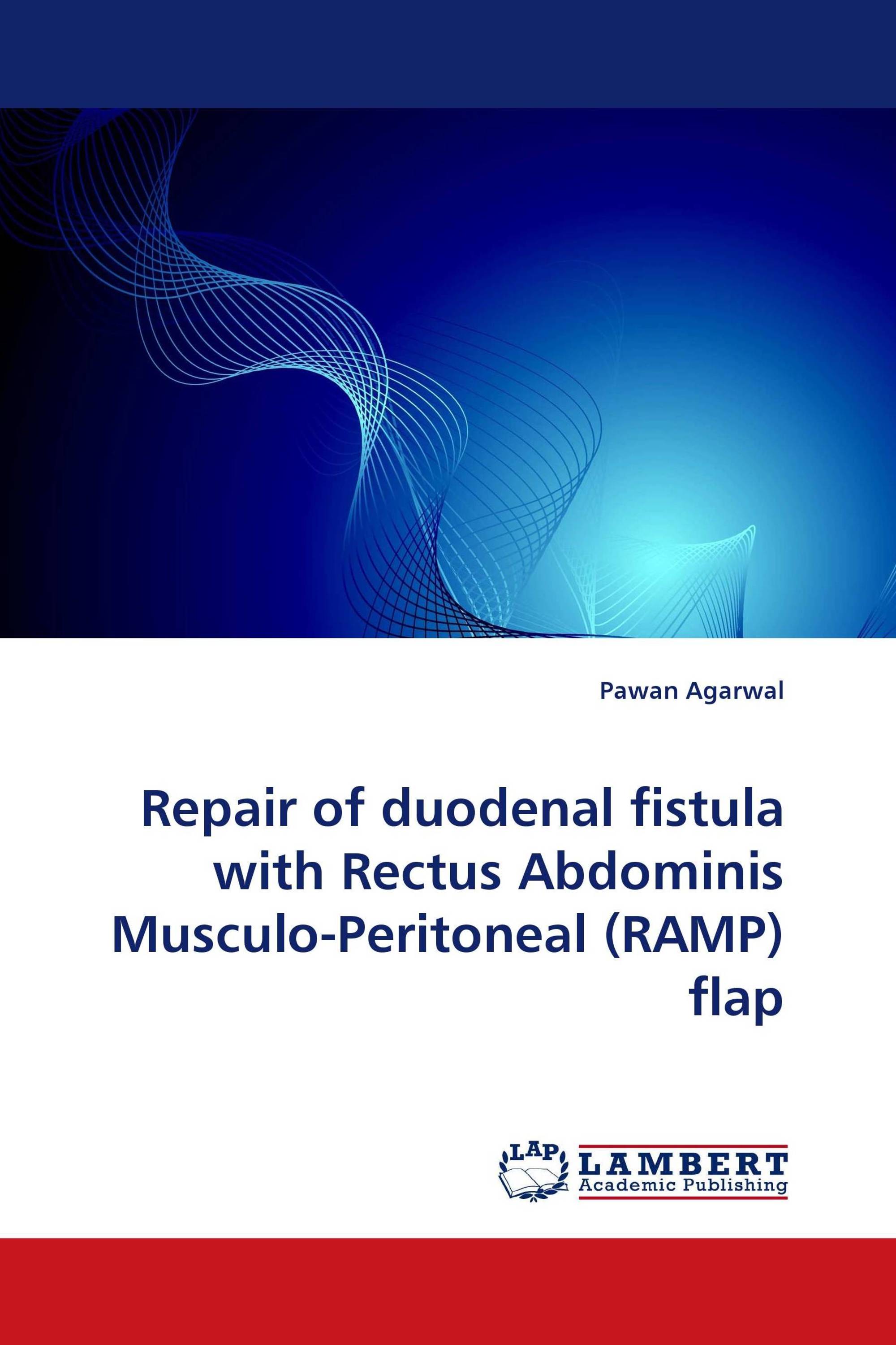 Repair of duodenal fistula with Rectus Abdominis Musculo-Peritoneal (RAMP) flap