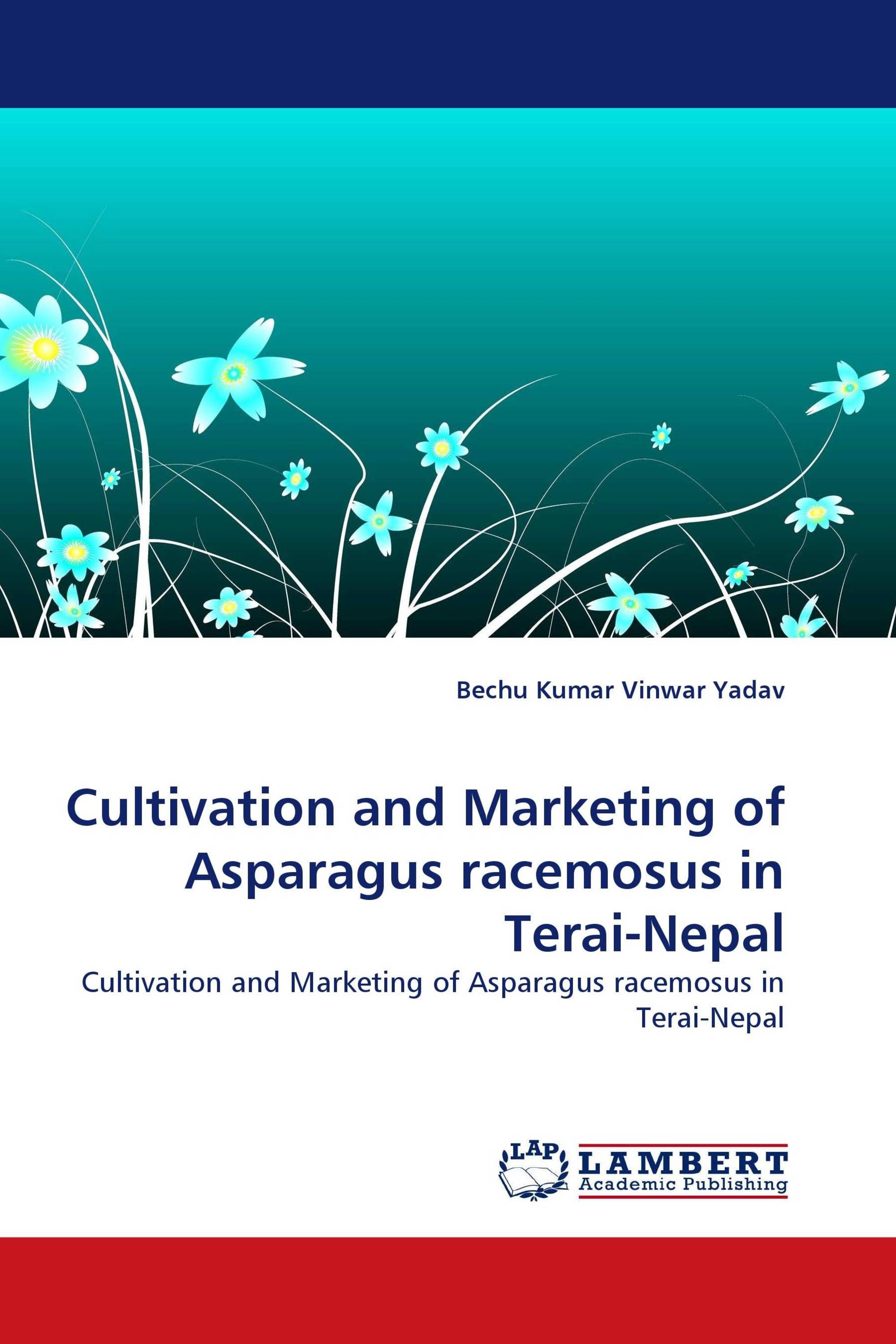 Cultivation and Marketing of Asparagus racemosus in Terai-Nepal