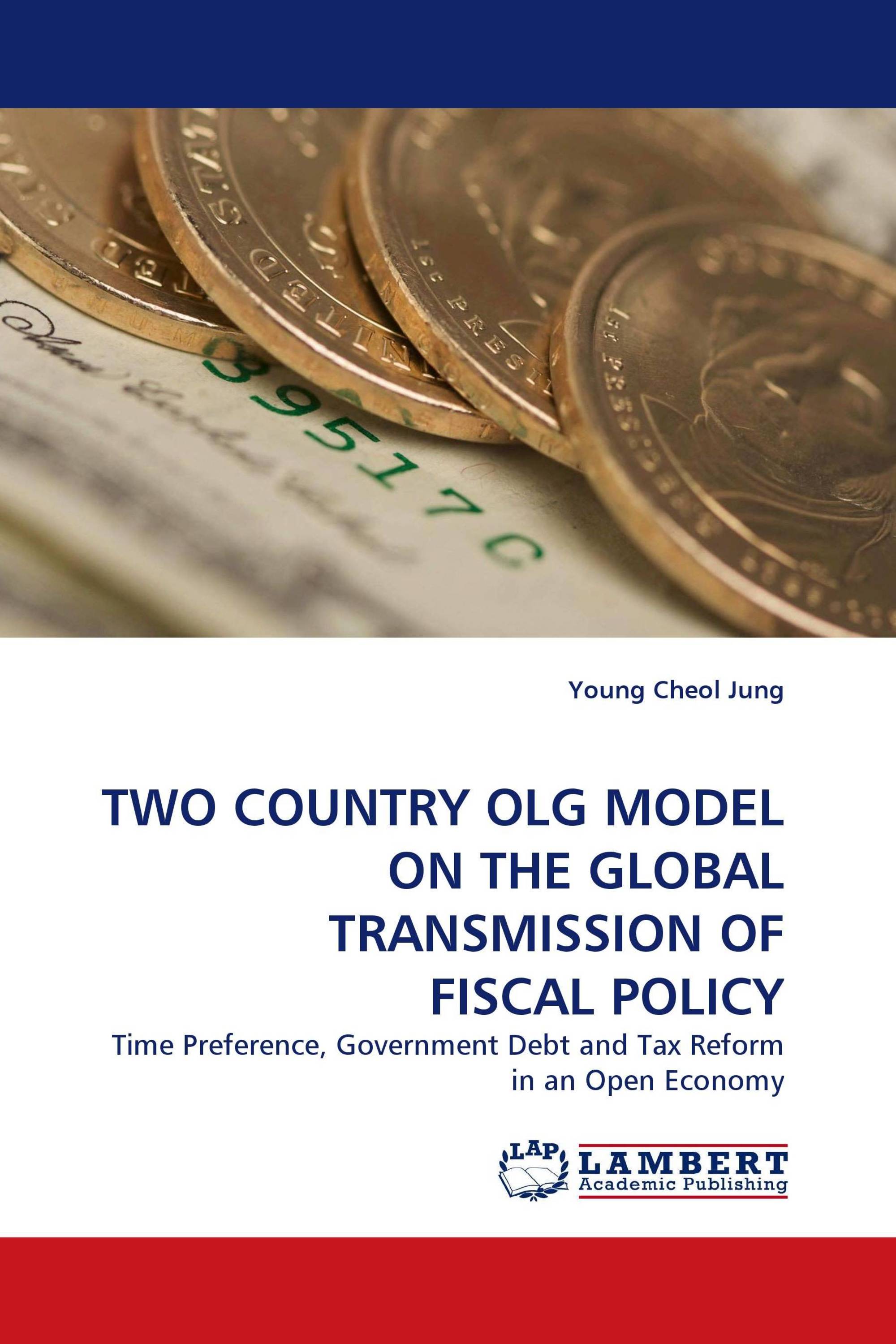 TWO COUNTRY OLG MODEL ON THE GLOBAL TRANSMISSION OF FISCAL POLICY